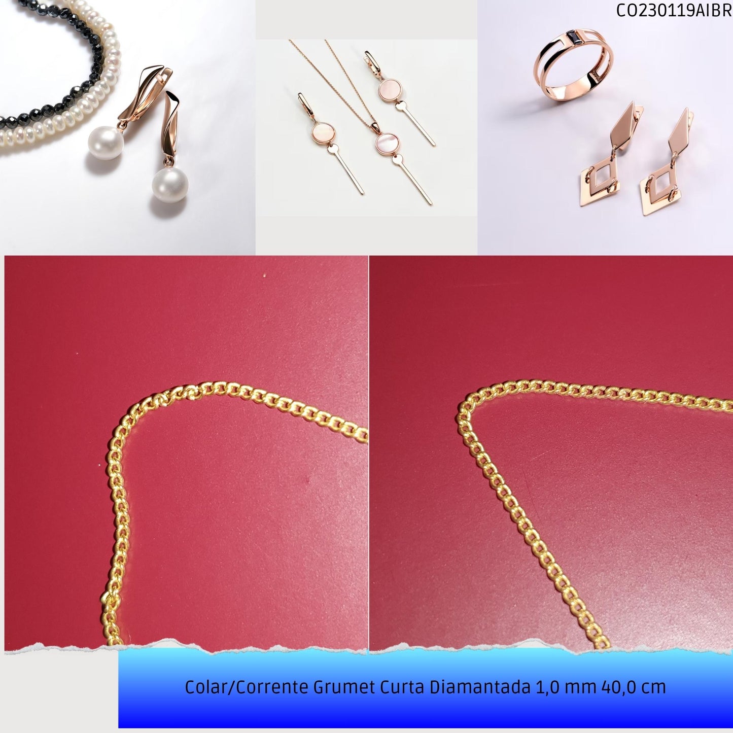 Colar/Corrente Grumet Curta Diamantada 1.0 mm 40.0 cm  - Código.: CO230119AIBR  - Peso.: 2.0 gr