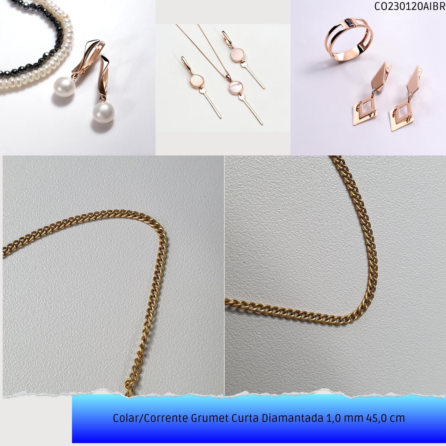Colar/Corrente Grumet Curta Diamantada 1.0 mm 45.0 cm  - Código.: CO230120AIBR  - Peso.: 2.6 gr