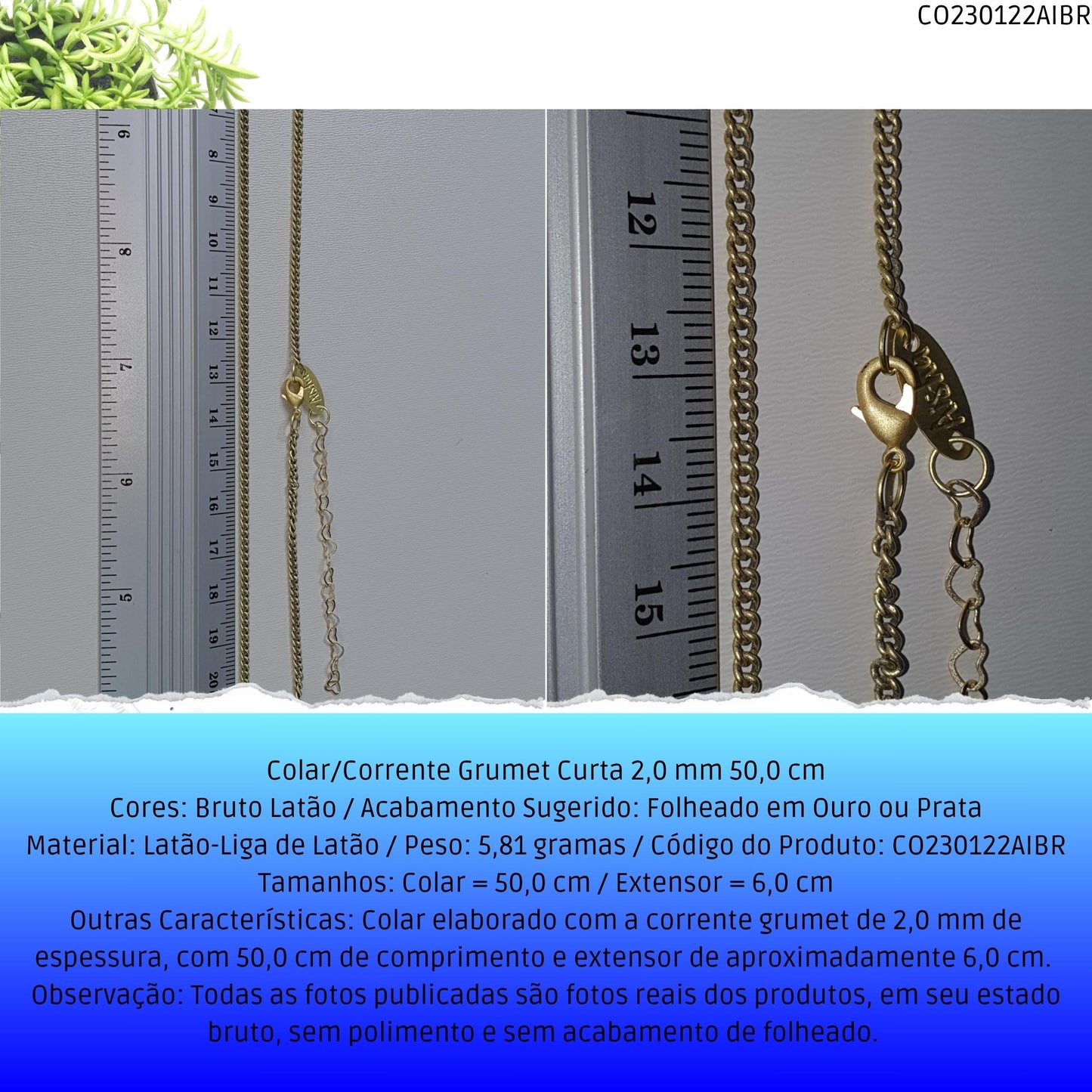 Colar/Corrente Grumet Curta 2.0 mm 50.0 cm  - Código.: CO230122AIBR  - Peso.: 5.8 gr