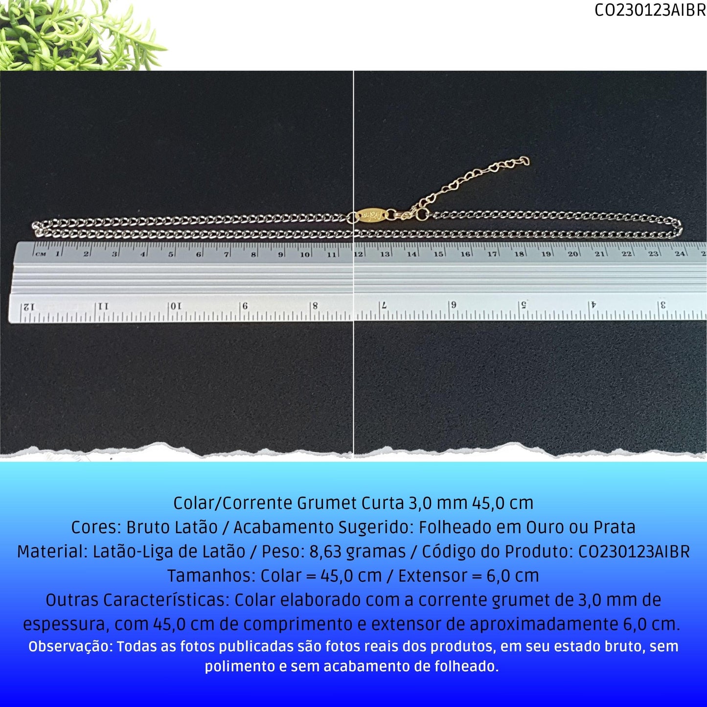 Colar/Corrente Grumet Curta 3.0 mm 45.0 cm  - Código.: CO230123AIBR  - Peso.: 8.6 gr