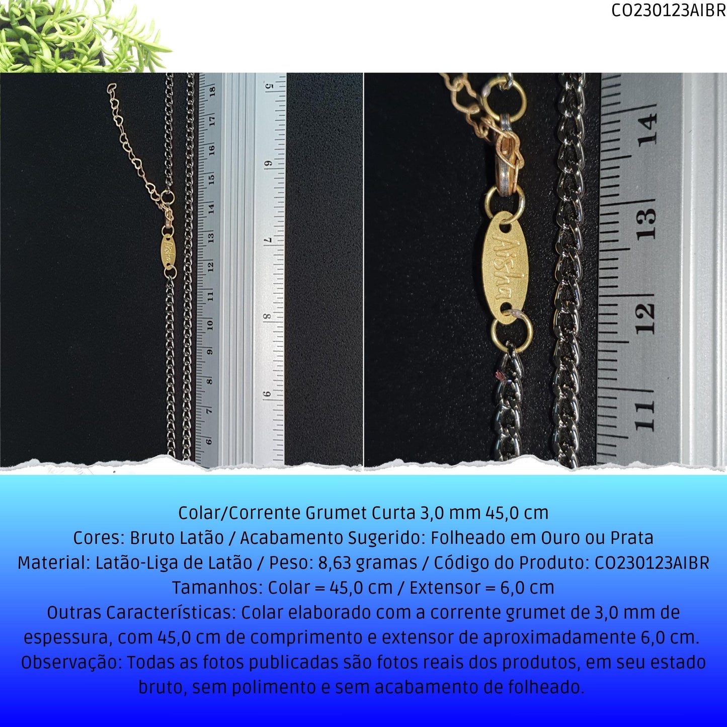 Colar/Corrente Grumet Curta 3.0 mm 45.0 cm  - Código.: CO230123AIBR  - Peso.: 8.6 gr