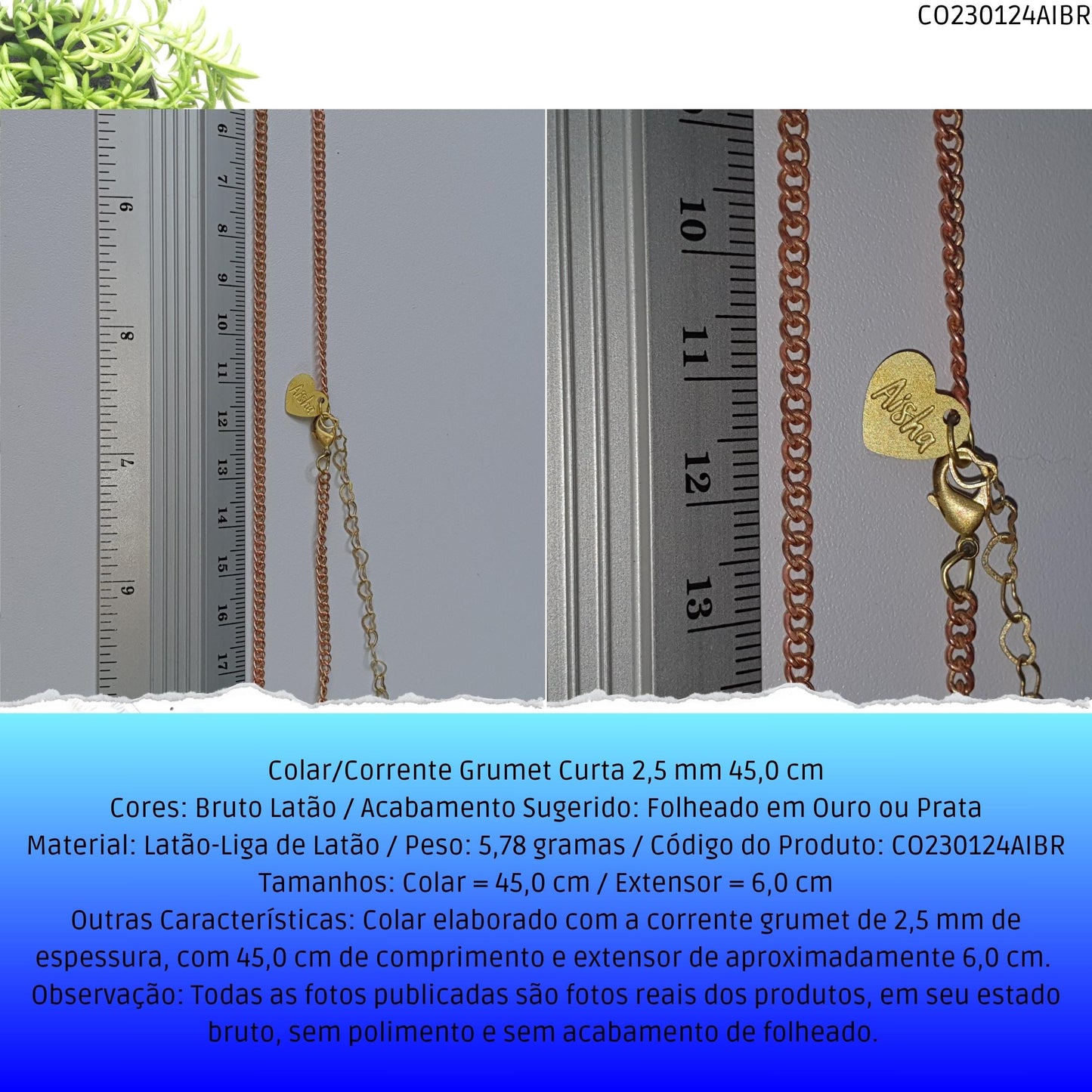 Colar/Corrente Grumet Curta 2.5 mm 45.0 cm  - Código.: CO230124AIBR  - Peso.: 5.8 gr