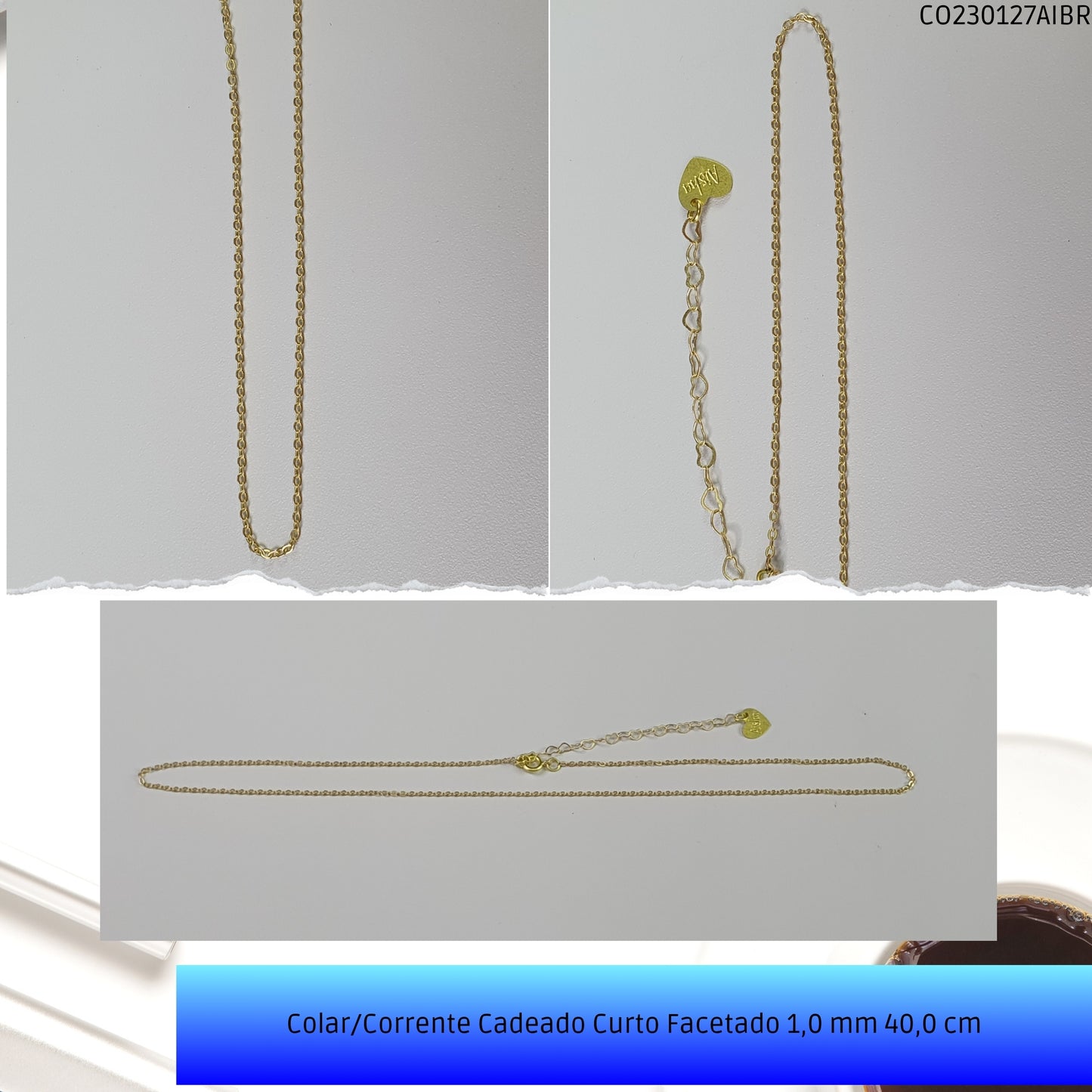 Colar/Corrente Cadeado Curto Facetado 1.0 mm 40.0 cm  - Código.: CO230127AIBR  - Peso.: 2.1 gr