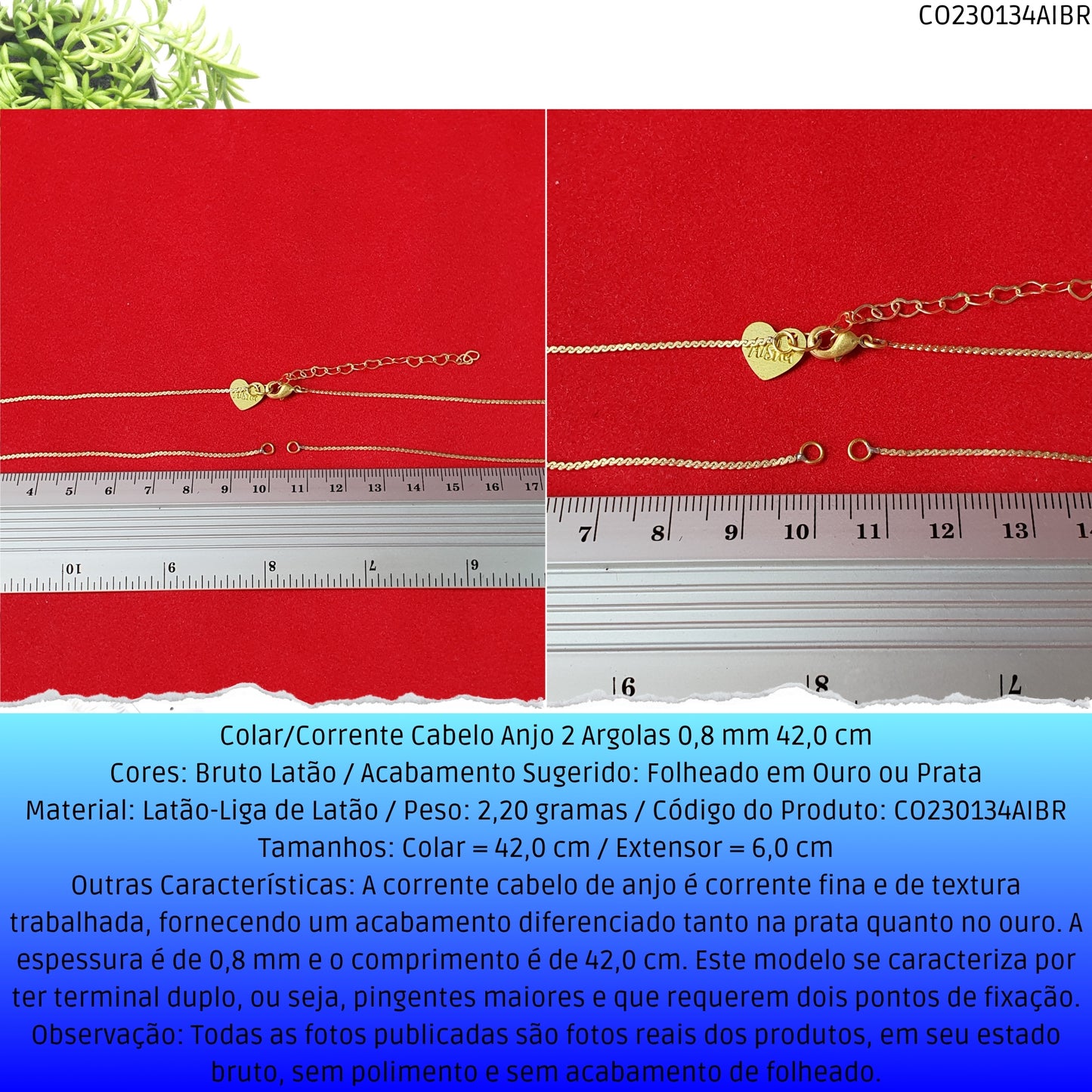 Colar/Corrente Cabelo Anjo 2 Argolas 0.8 mm 42.0 cm   - Código.: CO230134AIBR  - Peso.: 2.2 gr