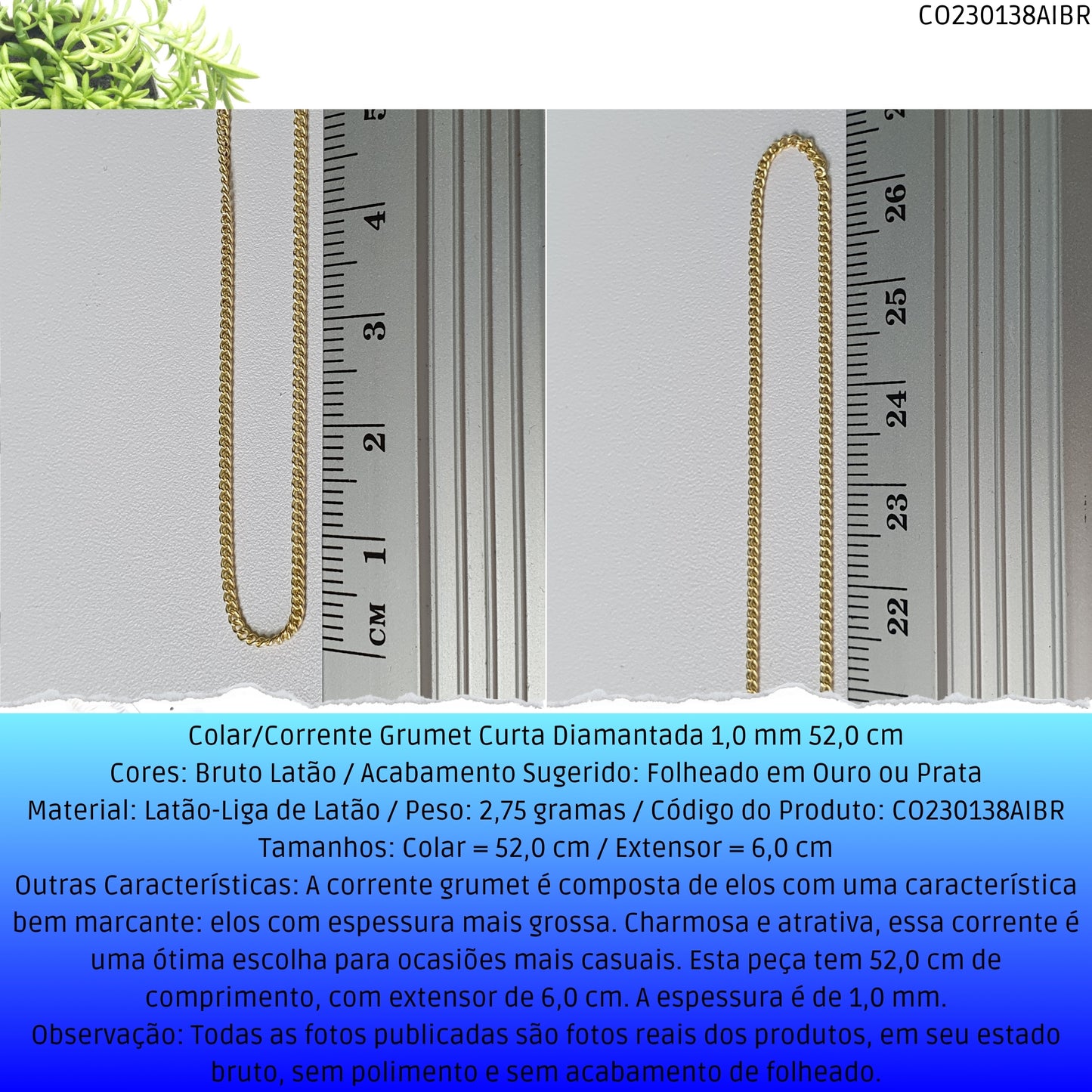 Colar/Corrente Grumet Curta Diamantada 1.0 mm 52.0 cm  - Código.: CO230138AIBR  - Peso.: 2.8 gr