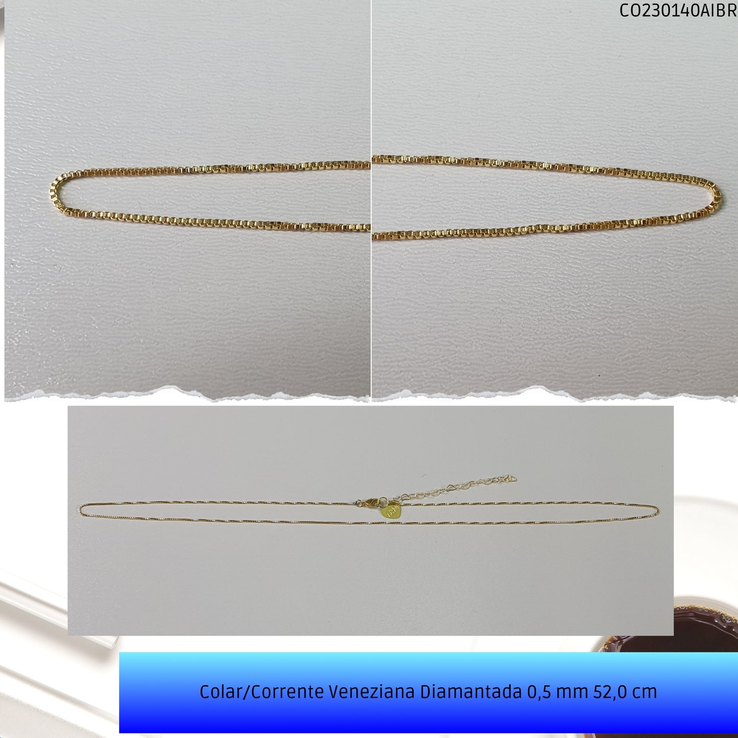 Colar/Corrente Veneziana Diamantada 0.5 mm 52.0 cm   - Código.: CO230140AIBR  - Peso.: 2.8 gr