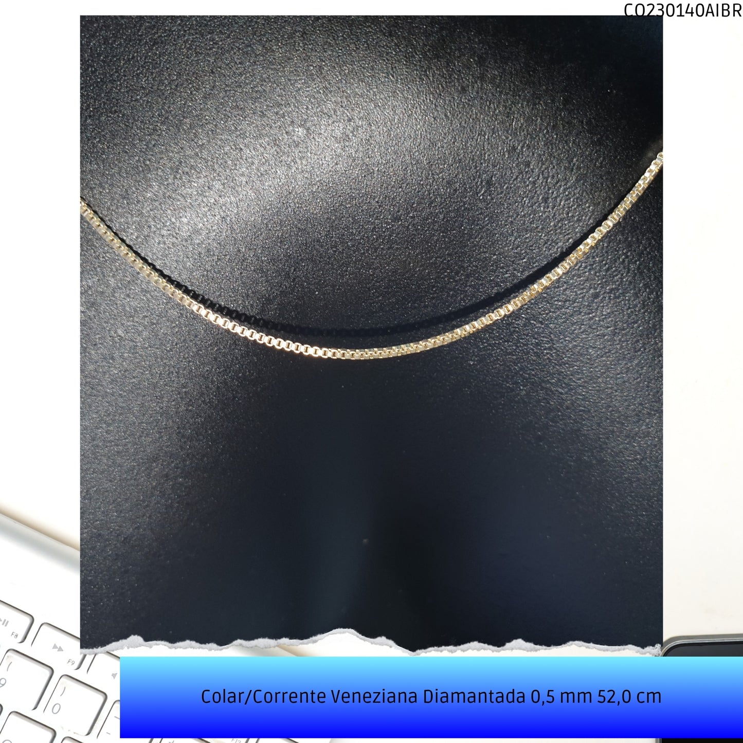 Colar/Corrente Veneziana Diamantada 0.5 mm 52.0 cm   - Código.: CO230140AIBR  - Peso.: 2.8 gr