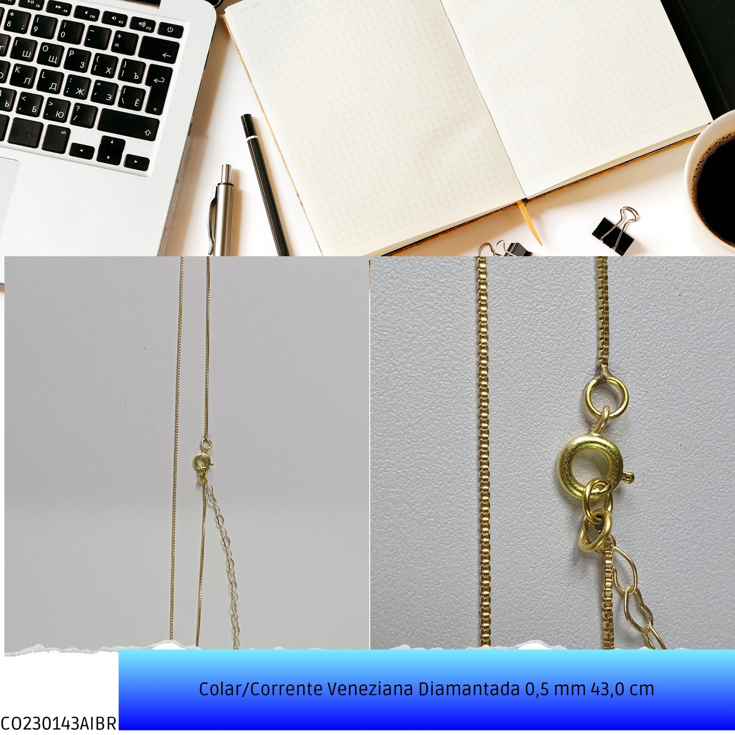 Colar/Corrente Veneziana Diamantada 0.5 mm 43.0 cm   - Código.: CO230143AIBR  - Peso.: 2.2 gr