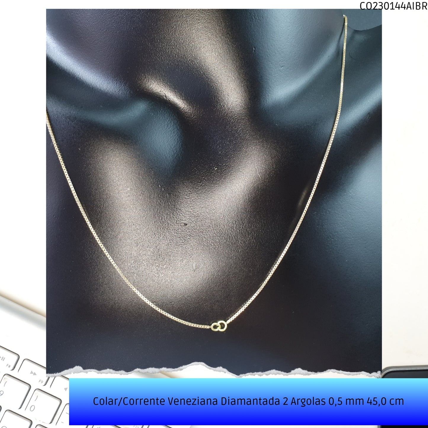 Colar/Corrente Veneziana Diamantada 2 Argolas 0.5 mm 45.0 cm   - Código.: CO230144AIBR  - Peso.: 2.2 gr
