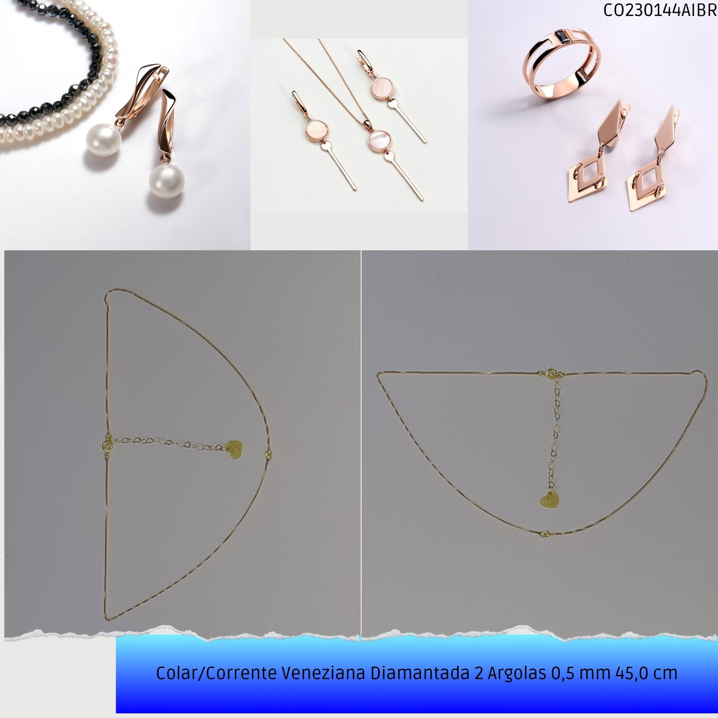 Colar/Corrente Veneziana Diamantada 2 Argolas 0.5 mm 45.0 cm   - Código.: CO230144AIBR  - Peso.: 2.2 gr