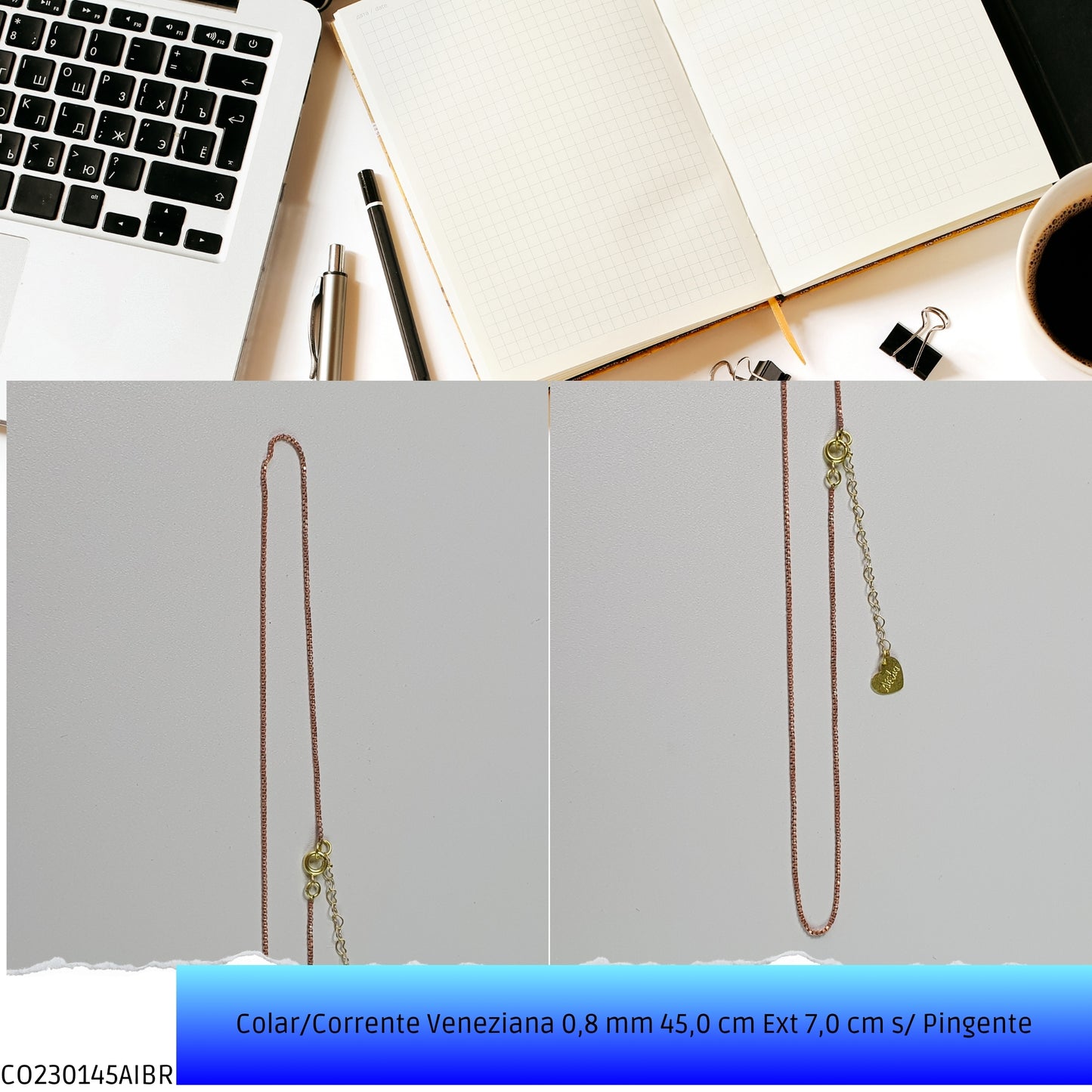 Colar/Corrente Veneziana 0.8 mm 45.0 cm Ext 6.0 cm s/ Pingente   - Código.: CO230145AIBR  - Peso.: 2.8 gr