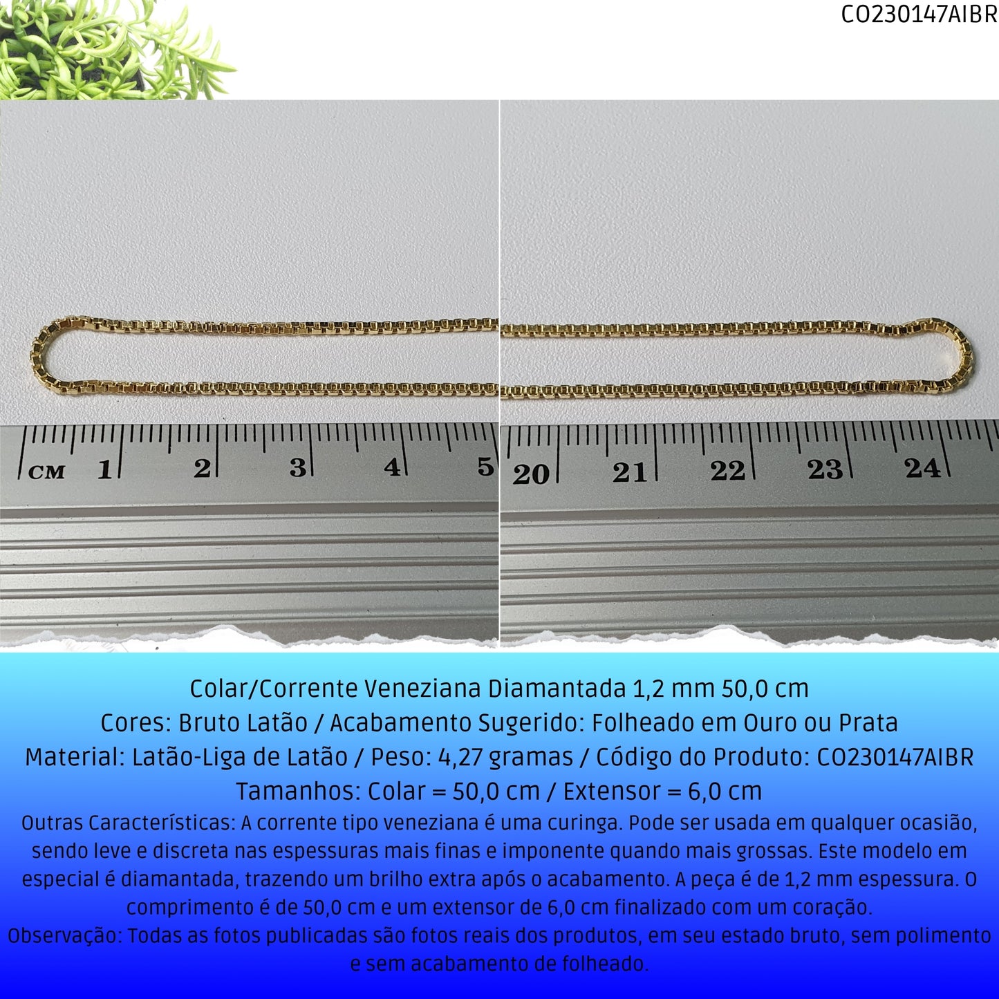 Colar/Corrente Veneziana Diamantada 1.2 mm 50.0 cm   - Código.: CO230147AIBR  - Peso.: 4.3 gr