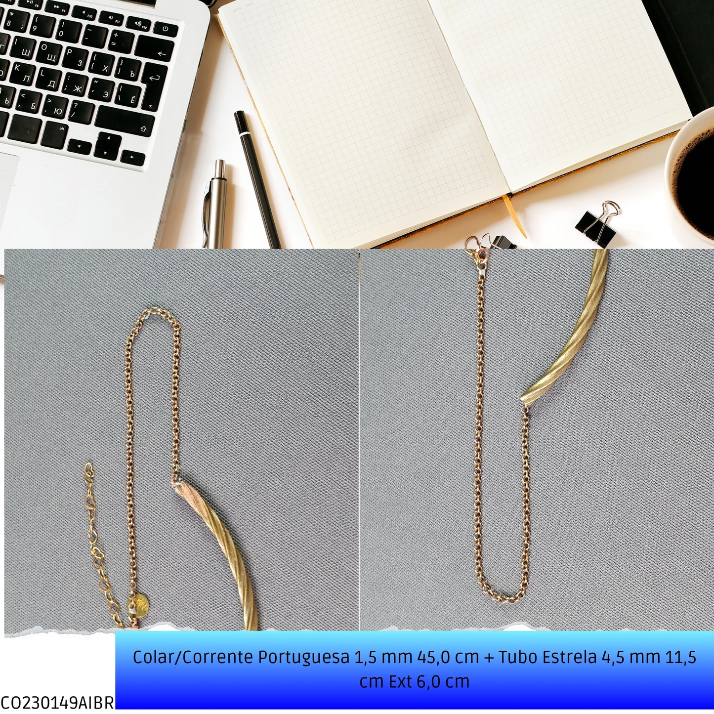 Colar/Corrente Portuguesa 1.5 mm 45.0 cm + Tubo Estrela 4.5 mm 11.5 cm Ext 6.0 cm   - Código.: CO230149AIBR  - Peso.: 8.8 gr
