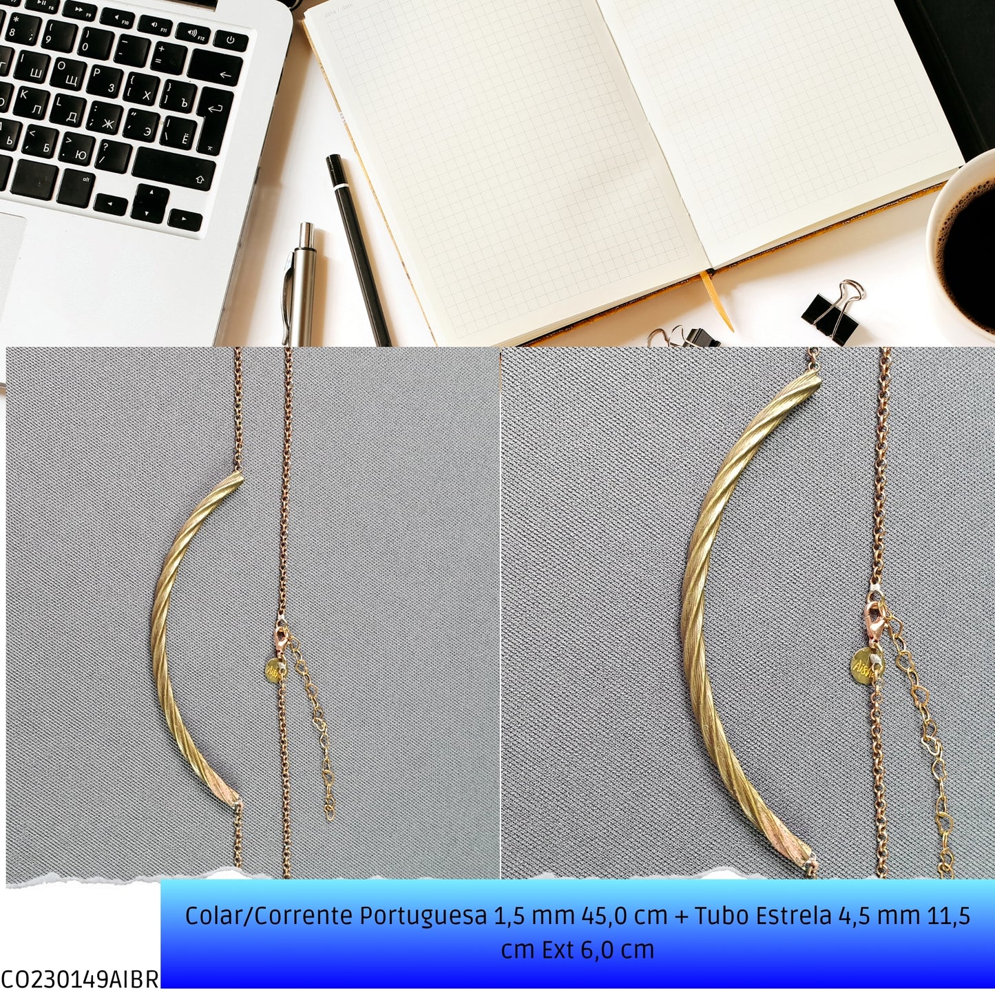 Colar/Corrente Portuguesa 1.5 mm 45.0 cm + Tubo Estrela 4.5 mm 11.5 cm Ext 6.0 cm   - Código.: CO230149AIBR  - Peso.: 8.8 gr
