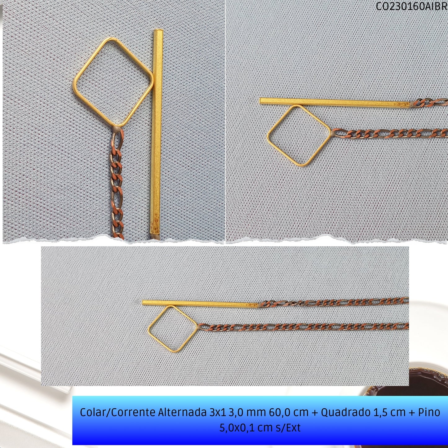 Colar/Corrente Alternada 3x1 3.0 mm 60.0 cm + Quadrado 1.5 cm + Pino 5.0x0.1 cm s/Ext  - Código.: CO230160AIBR  - Peso.: 9.8 gr