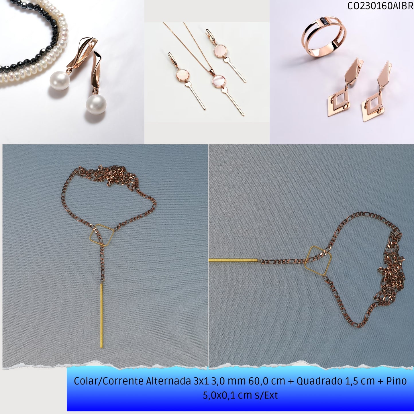 Colar/Corrente Alternada 3x1 3.0 mm 60.0 cm + Quadrado 1.5 cm + Pino 5.0x0.1 cm s/Ext  - Código.: CO230160AIBR  - Peso.: 9.8 gr