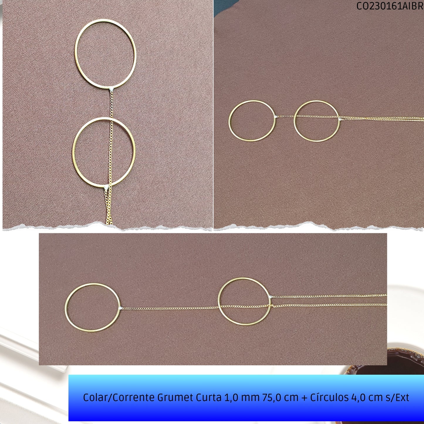 Colar/Corrente Grumet Curta 1.0 mm 75.0 cm + Círculos 4.0 cm s/Ext  - Código.: CO230161AIBR  - Peso.: 8.6 gr