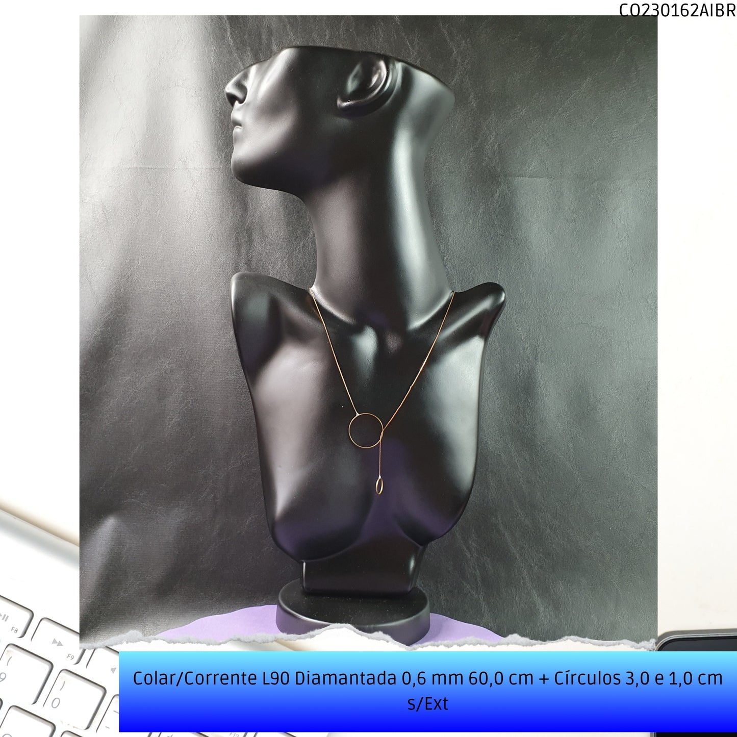 Colar/Corrente L90 Diamantada 0.6 mm 60.0 cm + Círculos 3.0 e 1.0 cm s/Ext  - Código.: CO230162AIBR  - Peso.: 2.6 gr