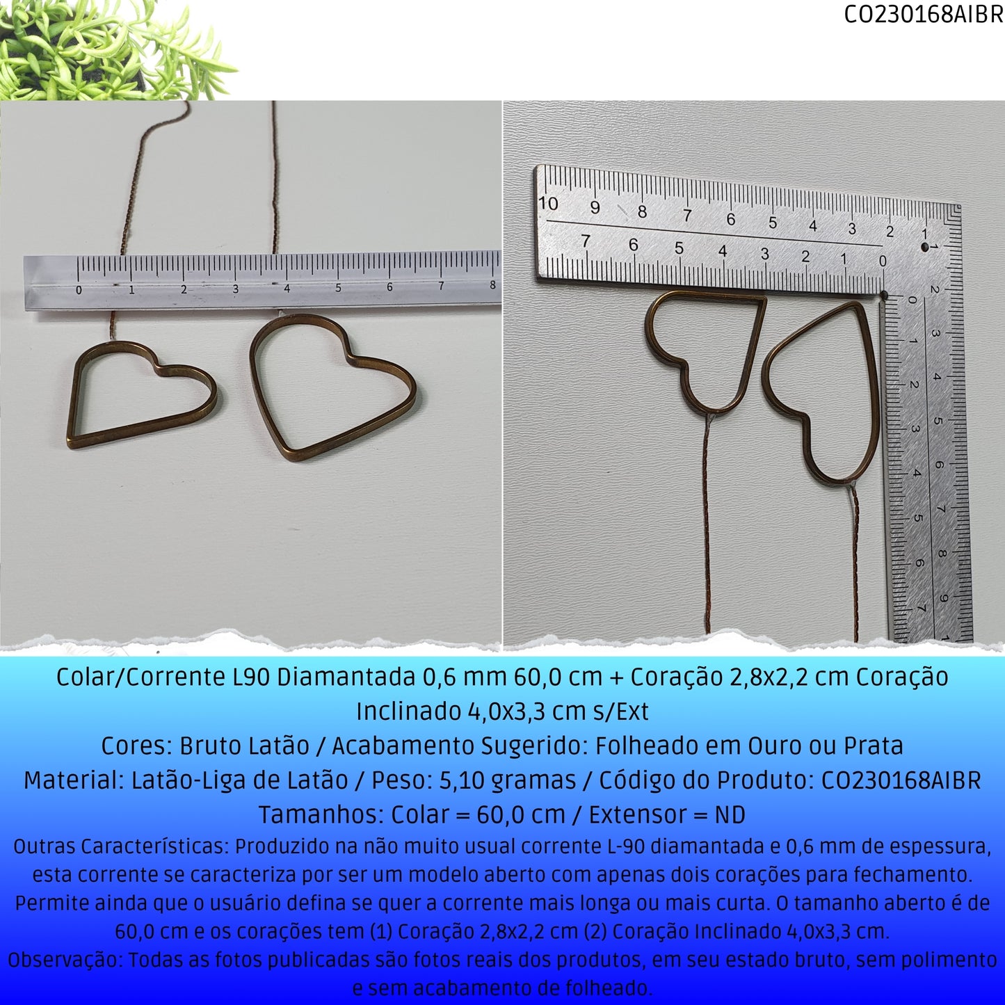 Colar/Corrente L90 Diamantada 0.6 mm 60.0 cm + Coração 2.8x2.2 cm Coração Inclinado 4.0x3.3 cm s/Ext  - Código.: CO230168AIBR  - Peso.: 5.1 gr