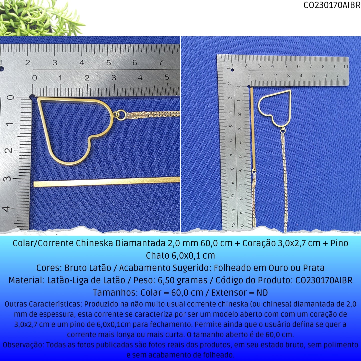 Colar/Corrente Chineska Diamantada 2.0 mm 60.0 cm + Coração 3.0x2.7 cm + Pino Chato 6.0x0.1 cm   - Código.: CO230170AIBR  - Peso.: 6.5 gr