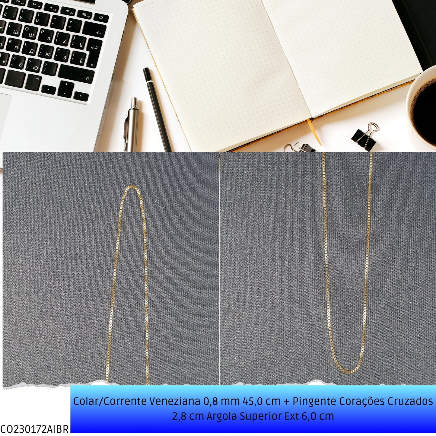 Colar/Corrente Veneziana 0.8 mm 45.0 cm + Pingente Corações Cruzados 2.8 cm Argola Superior Ext 6.0 cm   - Código.: CO230172AIBR  - Peso.: 5.2 gr