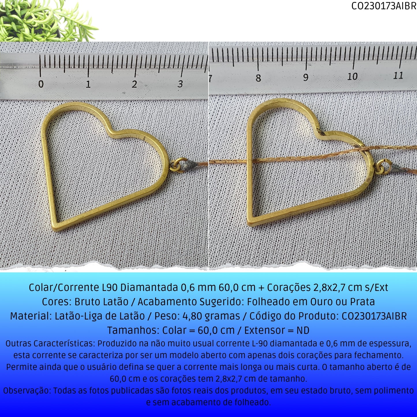 Colar/Corrente L90 Diamantada 0.6 mm 60.0 cm + Corações 2.8x2.7 cm s/Ext  - Código.: CO230173AIBR  - Peso.: 4.8 gr