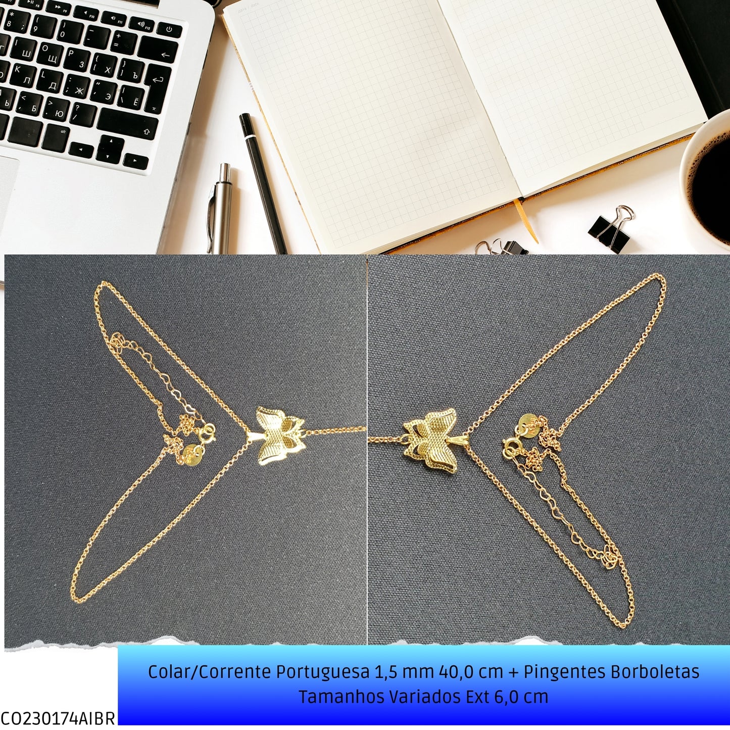 Colar/Corrente Portuguesa 1.5 mm 40.0 cm + Pingentes Borboletas Tamanhos Variados Ext 6.0 cm   - Código.: CO230174AIBR  - Peso.: 9.5 gr