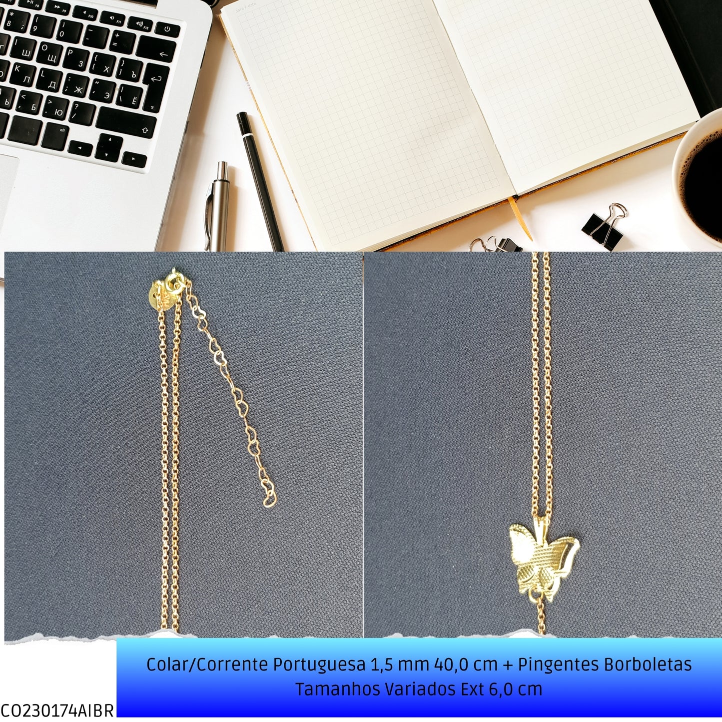 Colar/Corrente Portuguesa 1.5 mm 40.0 cm + Pingentes Borboletas Tamanhos Variados Ext 6.0 cm   - Código.: CO230174AIBR  - Peso.: 9.5 gr