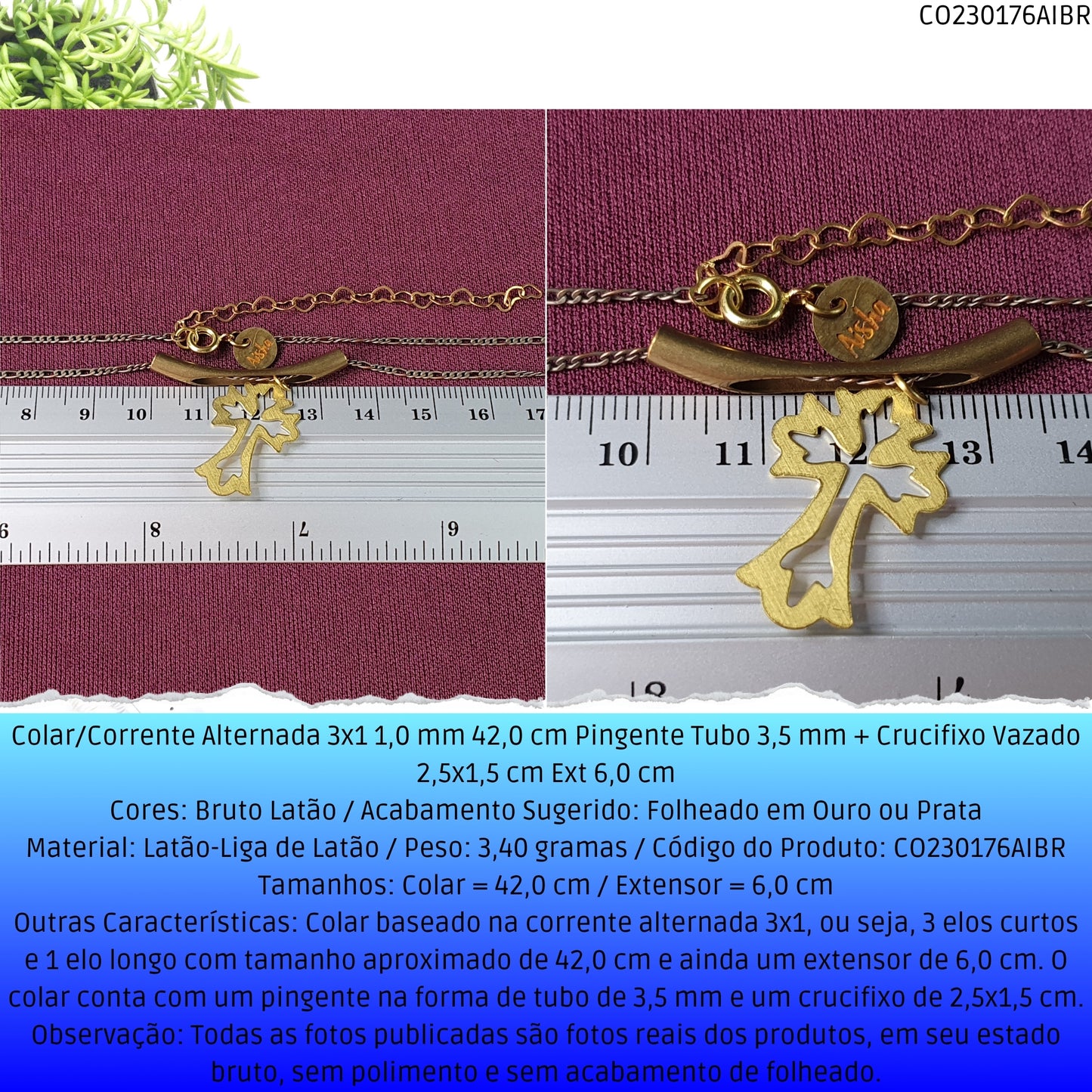 Colar/Corrente Alternada 3x1 1.0 mm 42.0 cm Pingente Tubo 3.5 mm + Crucifixo Vazado 2.5x1.5 cm Ext 6.0 cm   - Código.: CO230176AIBR  - Peso.: 3.4 gr
