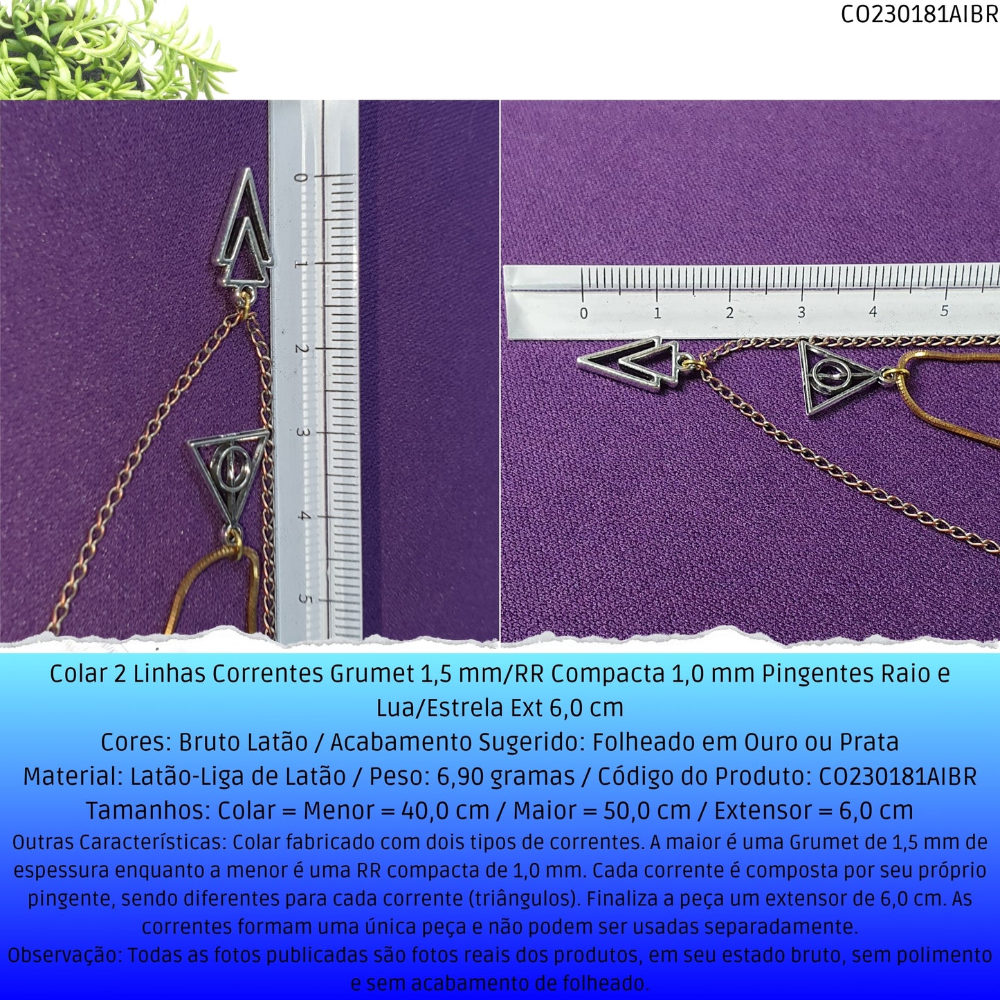 Colar 2 Linhas Correntes Grumet 1.5 mm/RR Compacta  1.0 mm Pingentes Triângulos Tam Variados Ext 6.0 cm   - Código.: CO230181AIBR  - Peso.: 5.9 gr