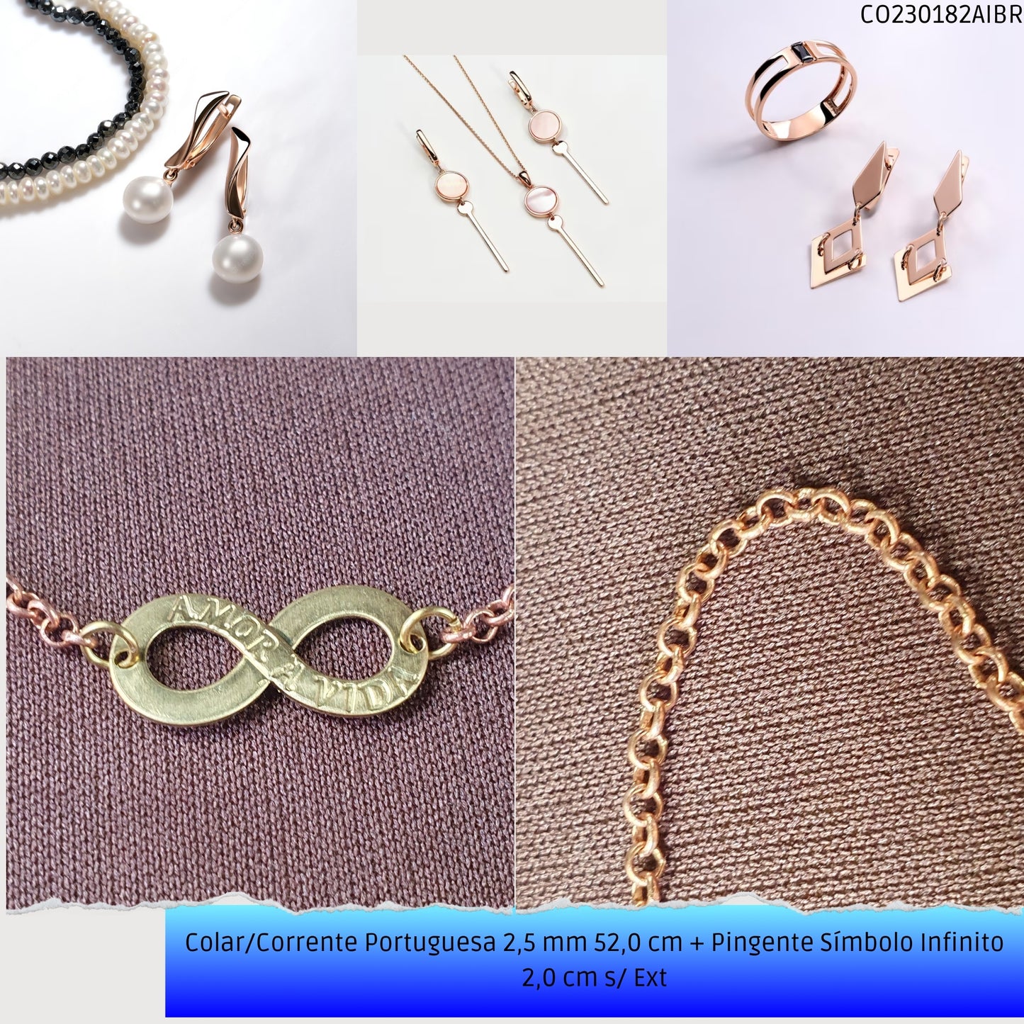 Colar/Corrente Portuguesa 2.5 mm 52.0 cm + Pingente Símbolo Infinito 2.0 cm s/ Ext   - Código.: CO230182AIBR  - Peso.: 5.3 gr