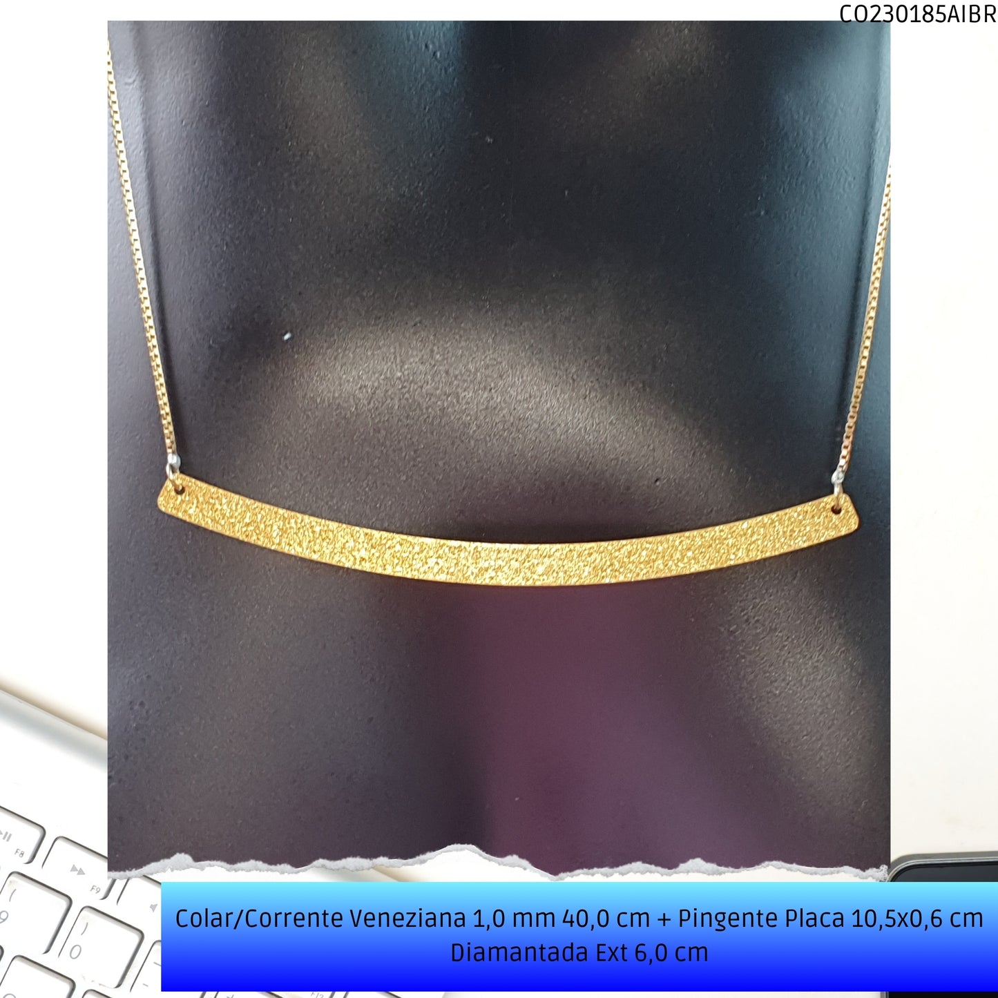 Colar/Corrente Veneziana 1.0 mm 40.0 cm + Pingente Placa 10.5x0.6 cm Diamantada Ext 6.0 cm   - Código.: CO230185AIBR  - Peso.: 6.1 gr