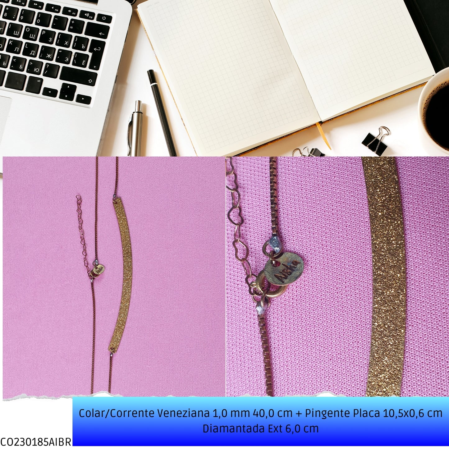 Colar/Corrente Veneziana 1.0 mm 40.0 cm + Pingente Placa 10.5x0.6 cm Diamantada Ext 6.0 cm   - Código.: CO230185AIBR  - Peso.: 6.1 gr