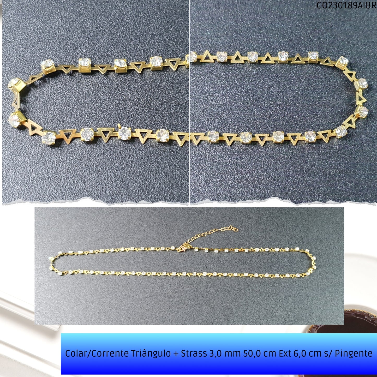 Colar/Corrente Triângulo + Strass 3.0 mm 50.0 cm Ext 6.0 cm s/ Pingente  - Código.: CO230189AIBR  - Peso.: 6.6 gr