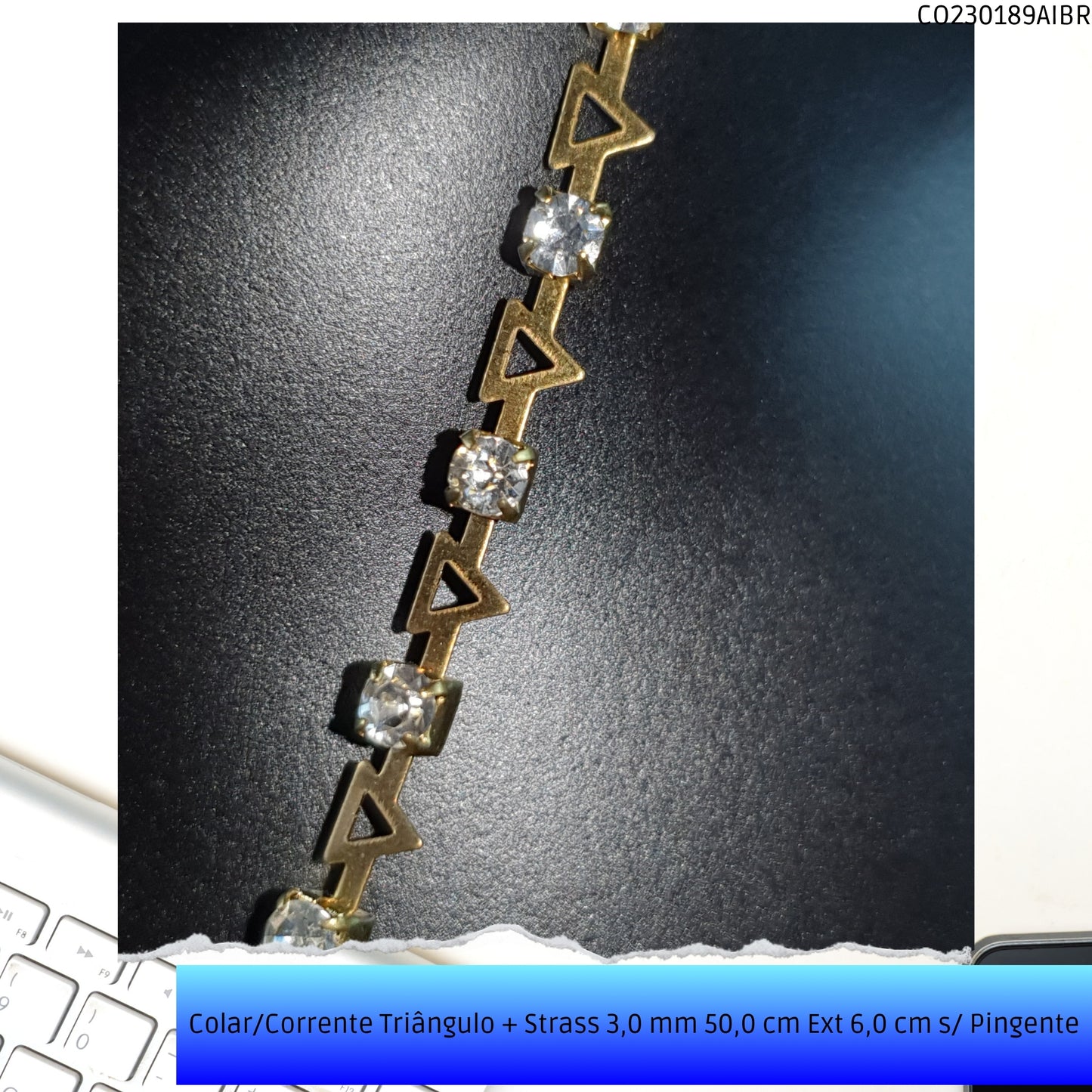 Colar/Corrente Triângulo + Strass 3.0 mm 50.0 cm Ext 6.0 cm s/ Pingente  - Código.: CO230189AIBR  - Peso.: 6.6 gr