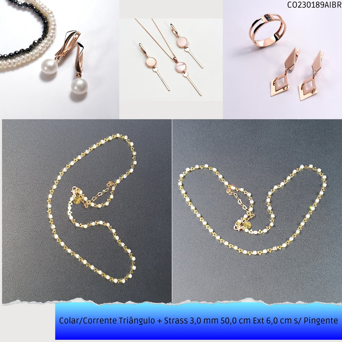 Colar/Corrente Triângulo + Strass 3.0 mm 50.0 cm Ext 6.0 cm s/ Pingente  - Código.: CO230189AIBR  - Peso.: 6.6 gr