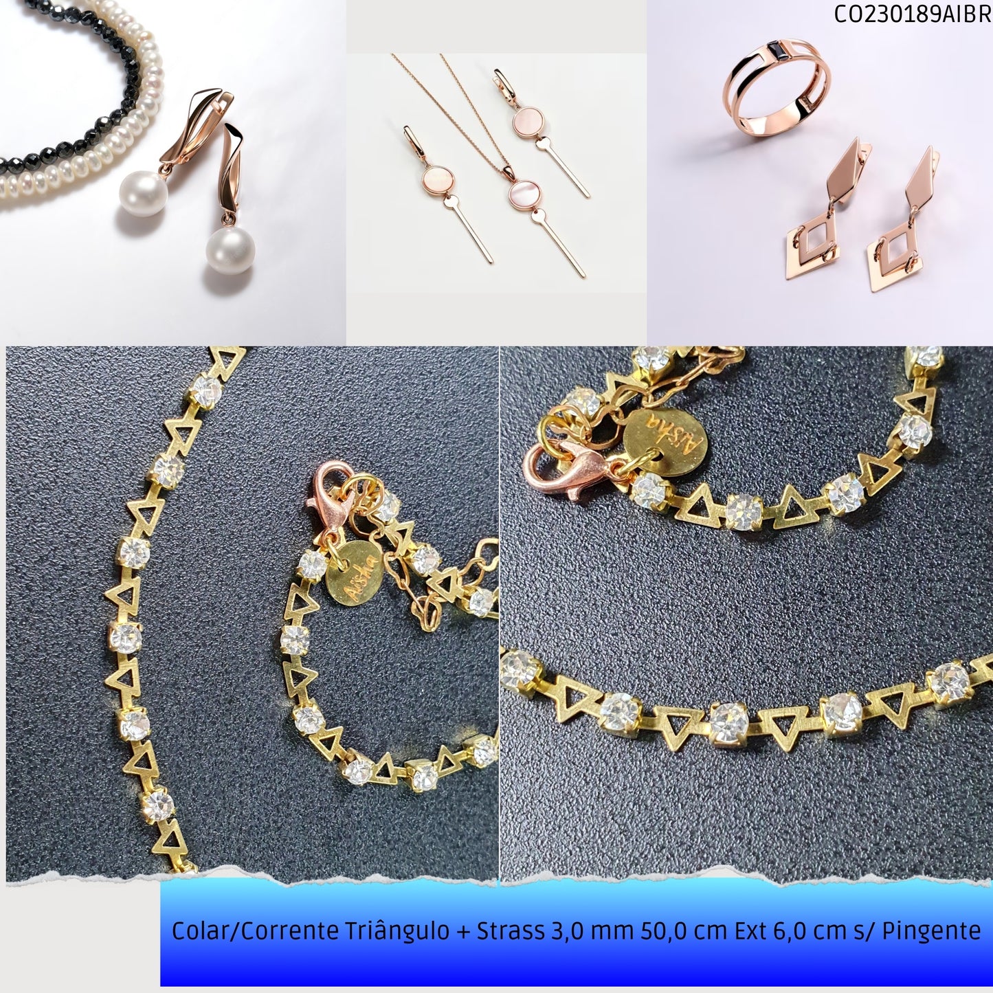 Colar/Corrente Triângulo + Strass 3.0 mm 50.0 cm Ext 6.0 cm s/ Pingente  - Código.: CO230189AIBR  - Peso.: 6.6 gr