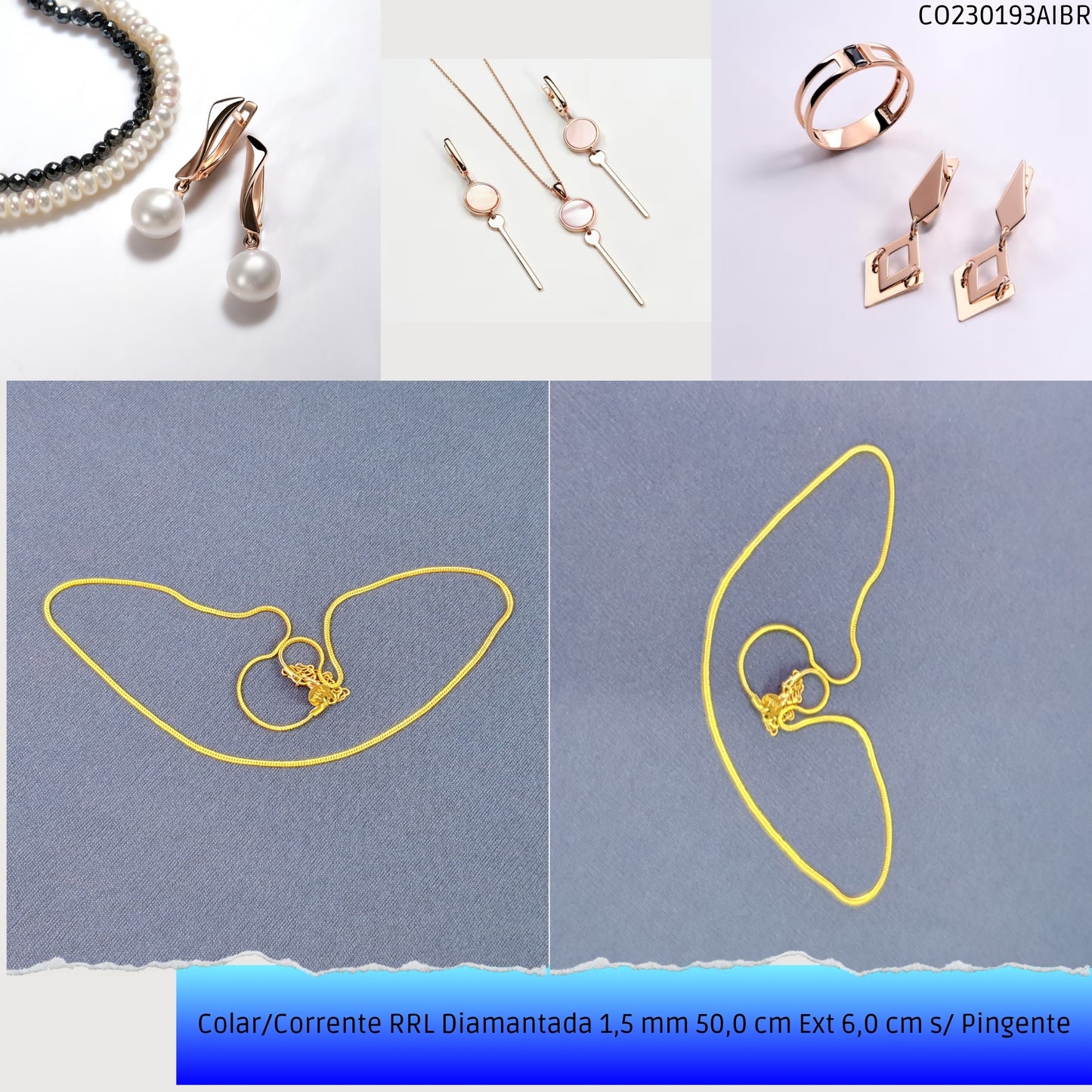 Colar/Corrente RRL Diamantada 1.5 mm 50.0 cm Ext 6.0 cm s/ Pingente  - Código.: CO230193AIBR  - Peso.: 3.5 gr