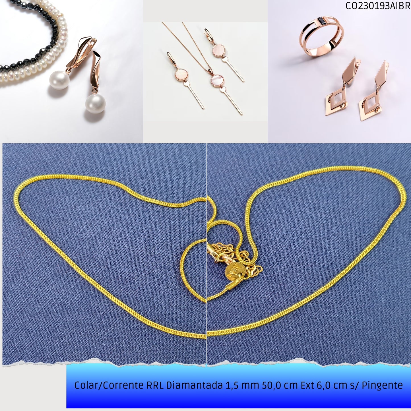 Colar/Corrente RRL Diamantada 1.5 mm 50.0 cm Ext 6.0 cm s/ Pingente  - Código.: CO230193AIBR  - Peso.: 3.5 gr