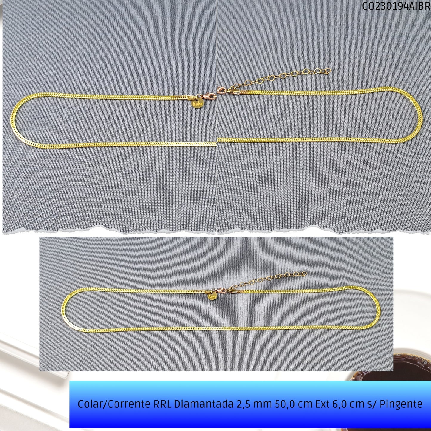 Colar/Corrente RRL Diamantada 2.5 mm 50.0 cm Ext 6.0 cm s/ Pingente  - Código.: CO230194AIBR  - Peso.: 8.7 gr