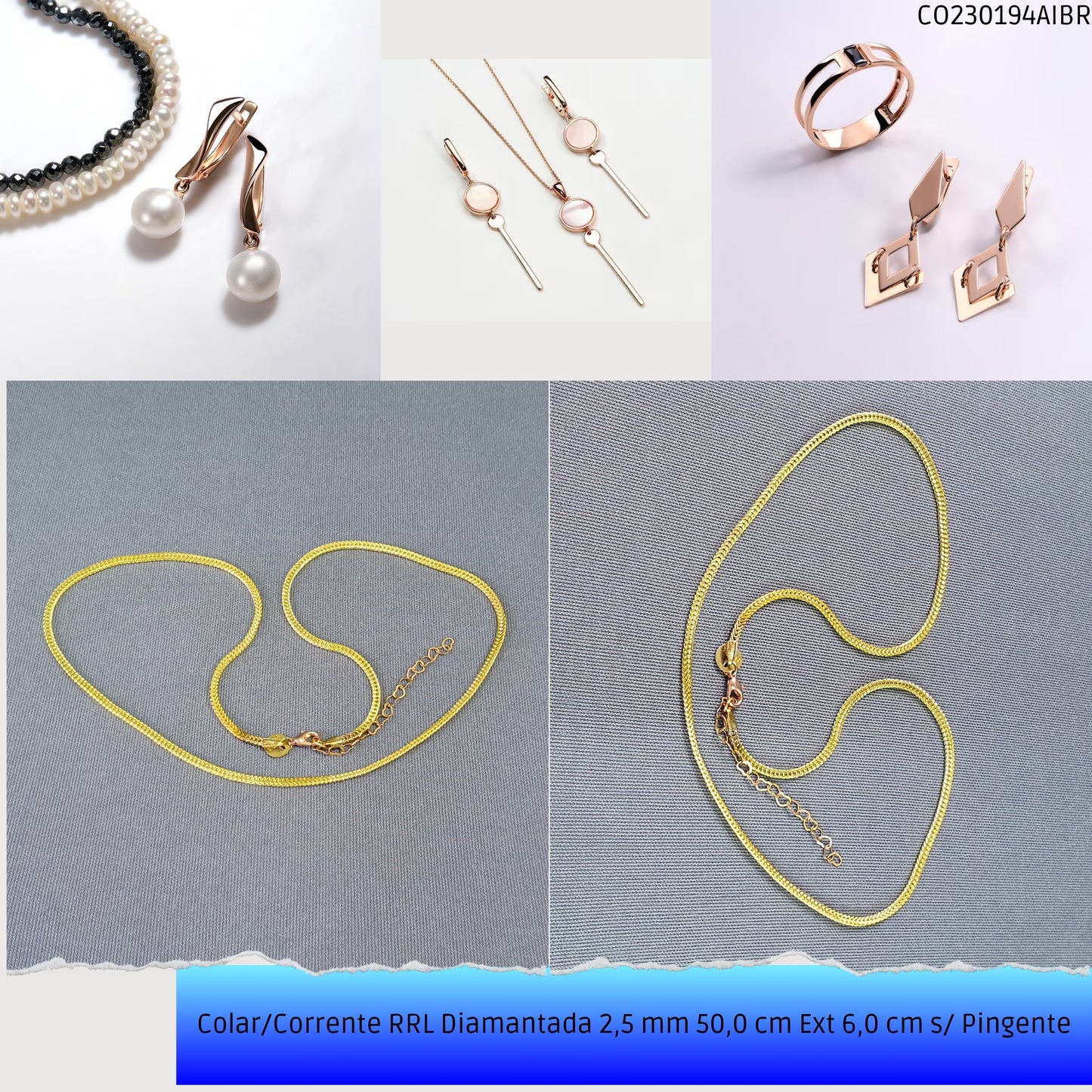 Colar/Corrente RRL Diamantada 2.5 mm 50.0 cm Ext 6.0 cm s/ Pingente  - Código.: CO230194AIBR  - Peso.: 8.7 gr