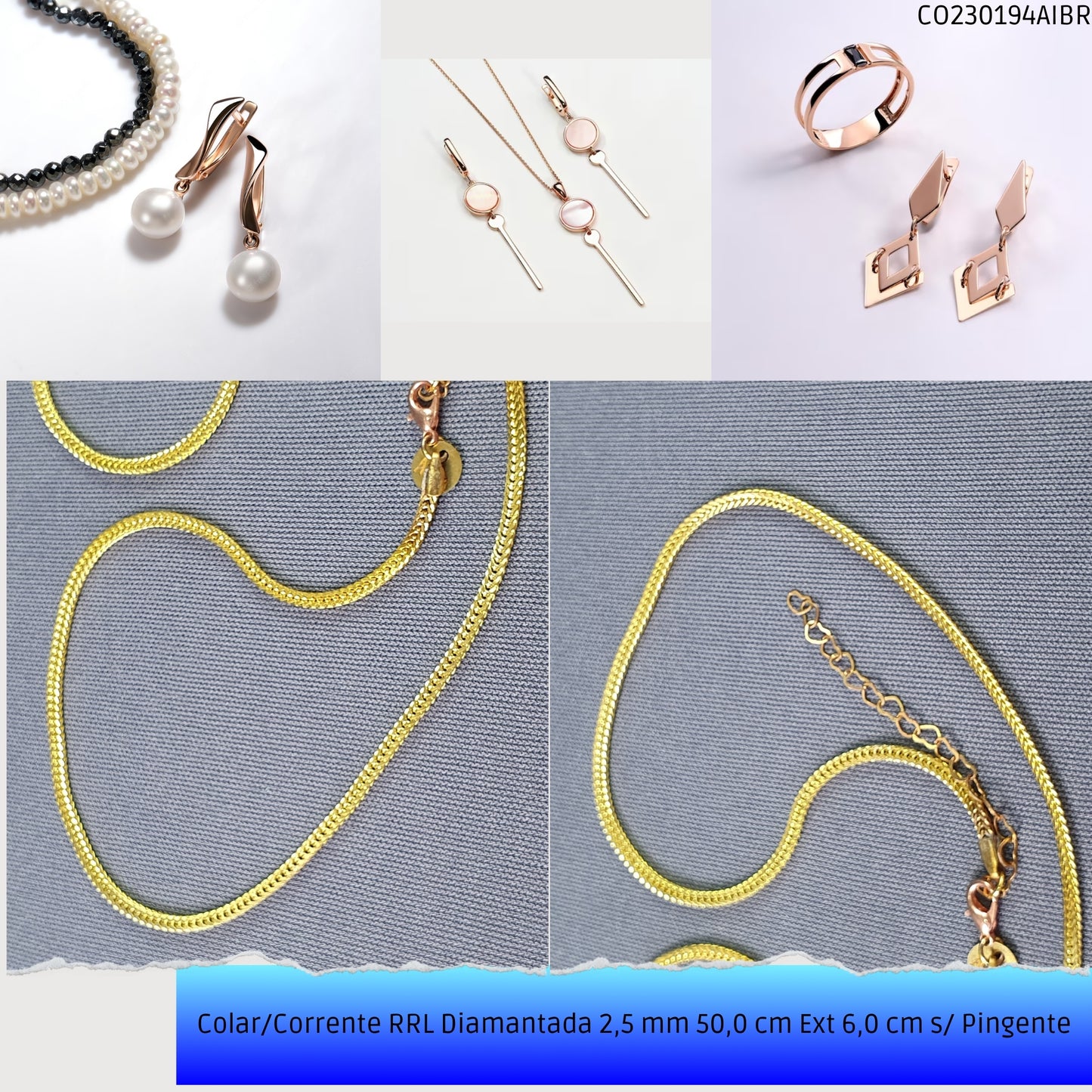 Colar/Corrente RRL Diamantada 2.5 mm 50.0 cm Ext 6.0 cm s/ Pingente  - Código.: CO230194AIBR  - Peso.: 8.7 gr