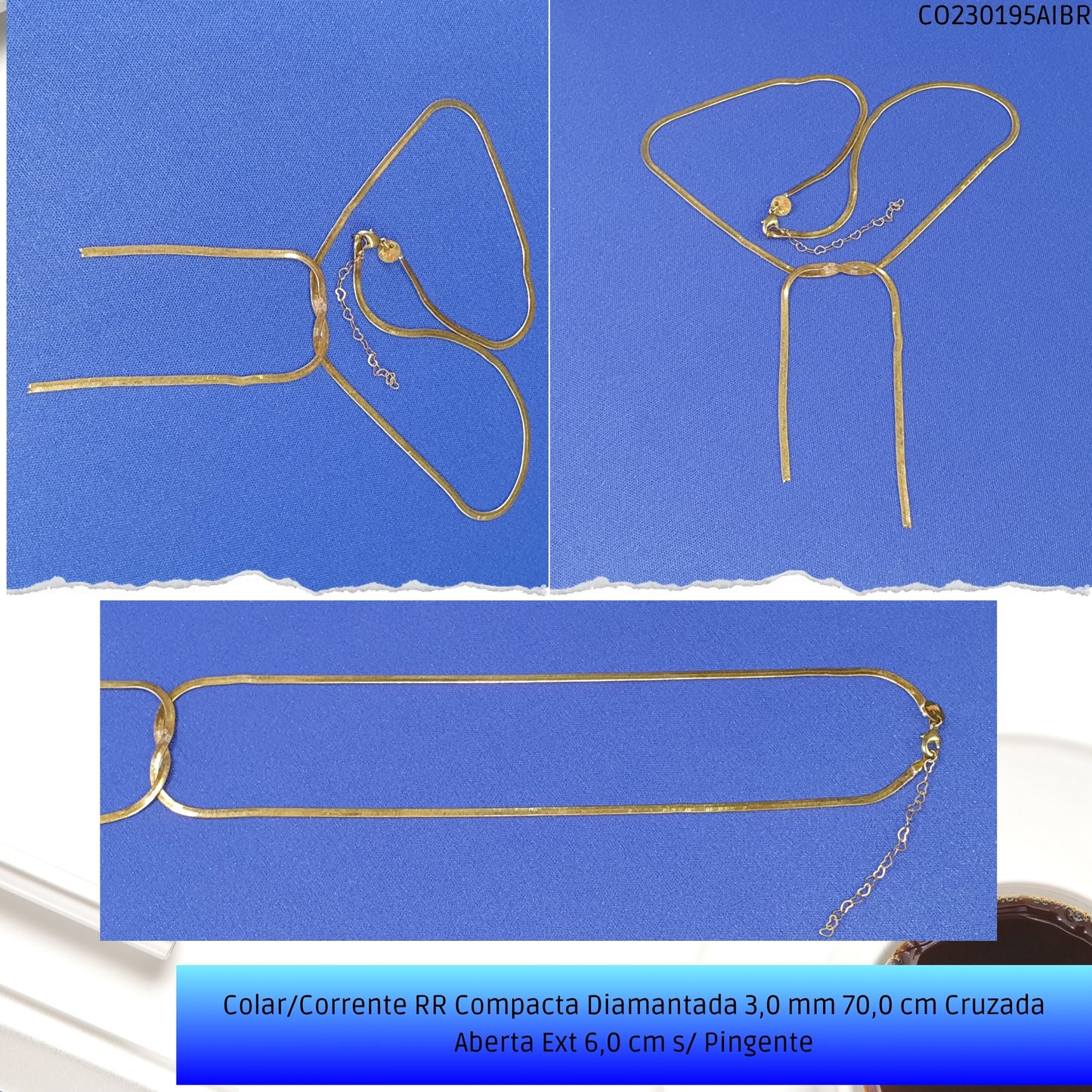 Colar/Corrente RR Compacta Diamantada 3.0 mm 70.0 cm Cruzada Aberta Ext 6.0 cm s/ Pingente  - Código.: CO230195AIBR  - Peso.: 8.9 gr