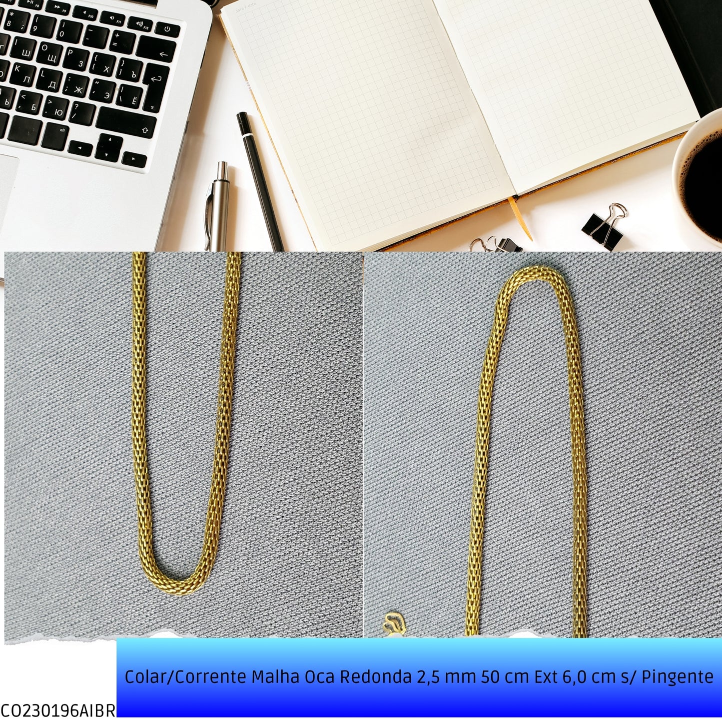 Colar/Corrente Malha Oca Redonda 2.5 mm 50 cm Ext 6.0 cm s/ Pingente  - Código.: CO230196AIBR  - Peso.: 6.3 gr