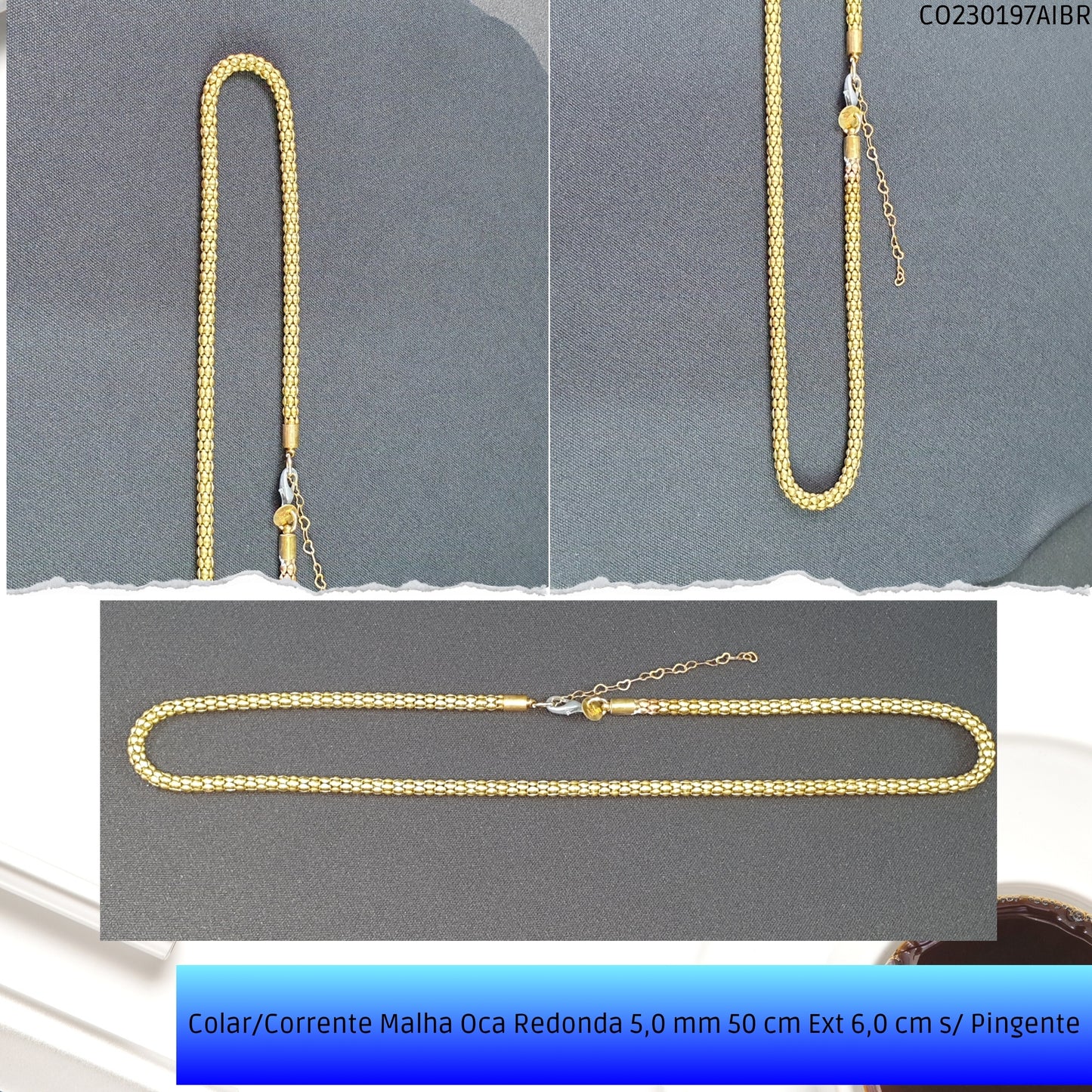 Colar/Corrente Malha Oca Redonda 5.0 mm 50 cm Ext 6.0 cm s/ Pingente  - Código.: CO230197AIBR  - Peso.: 16.3 gr