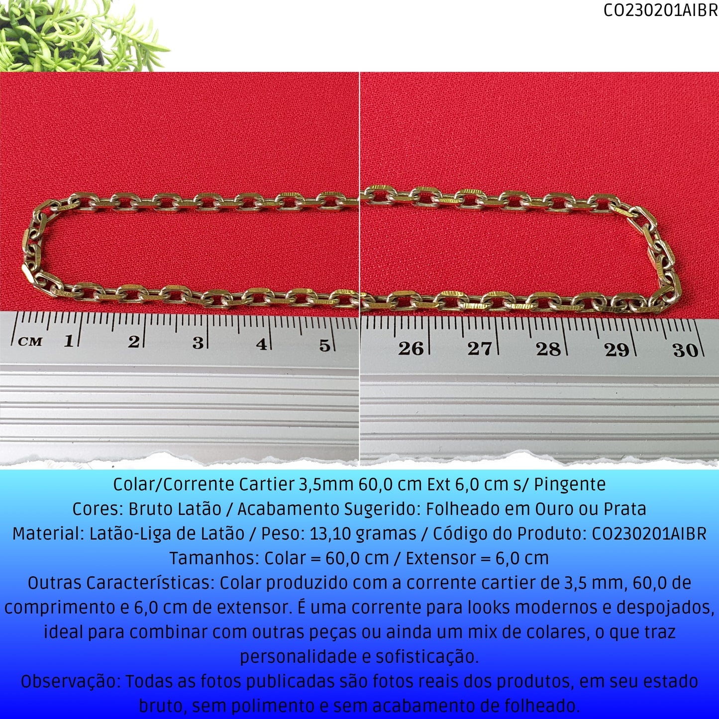 Colar/Corrente Cartier 3.5mm 60.0 cm Ext 6.0 cm s/ Pingente  - Código.: CO230201AIBR  - Peso.: 13.1 gr
