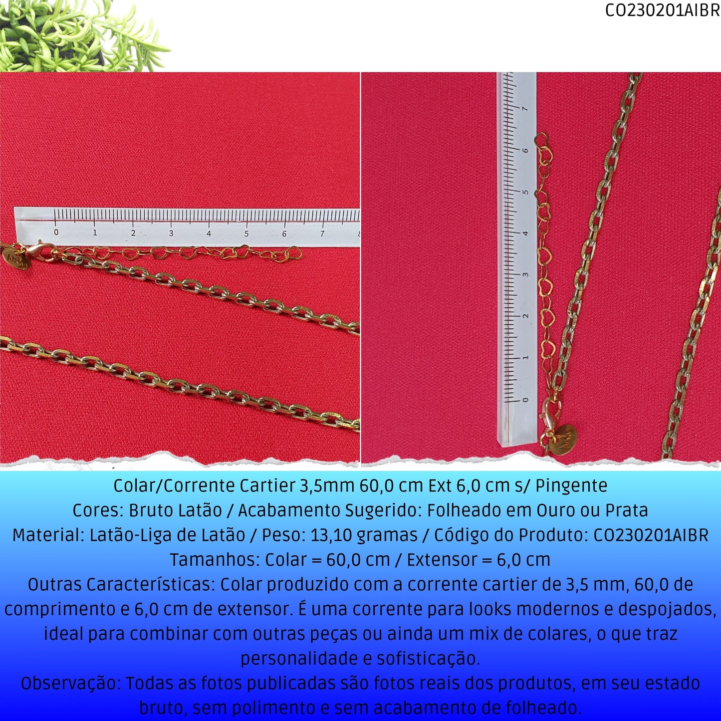 Colar/Corrente Cartier 3.5mm 60.0 cm Ext 6.0 cm s/ Pingente  - Código.: CO230201AIBR  - Peso.: 13.1 gr