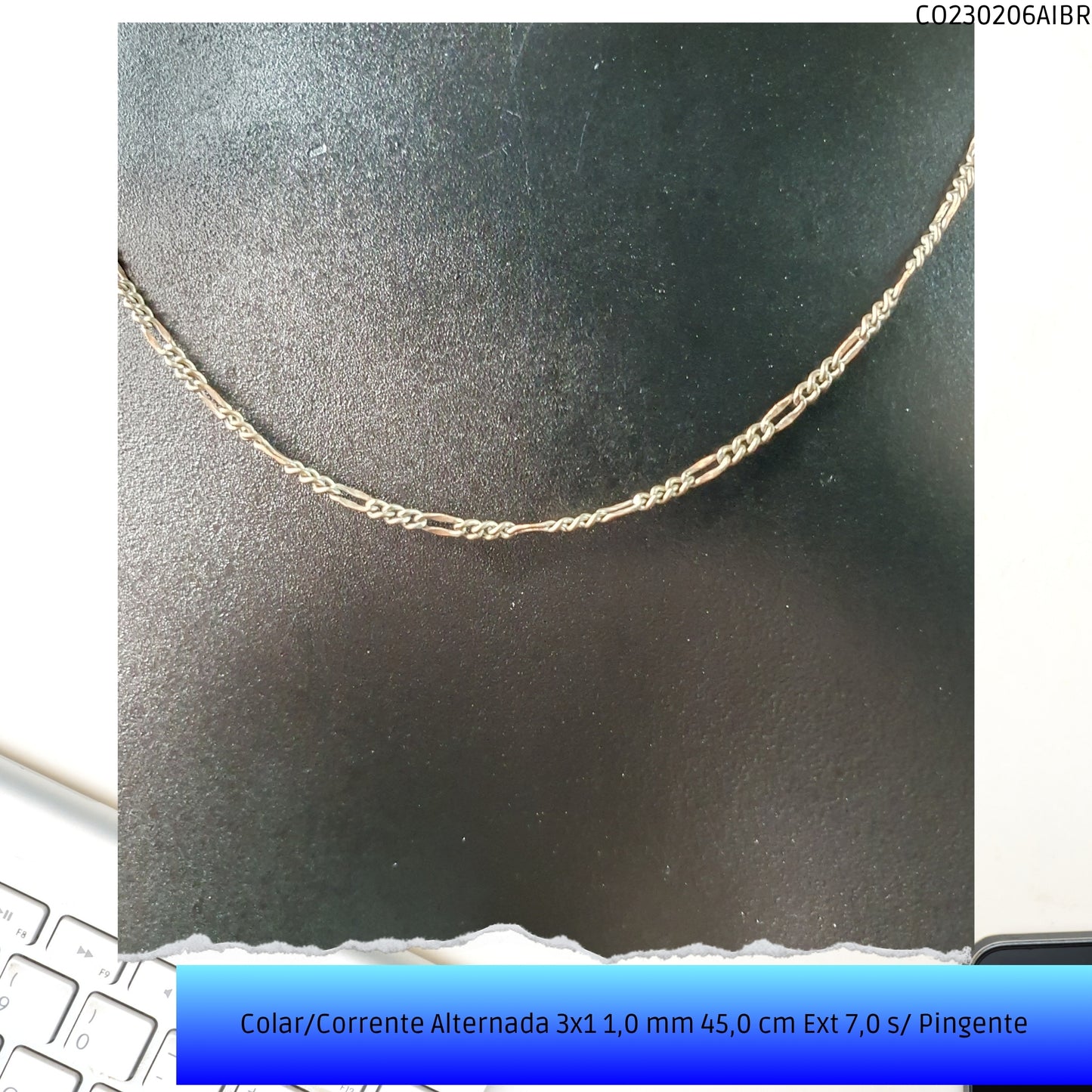 Colar/Corrente Alternada 3x1 1.0 mm 45.0 cm Ext 7.0 s/ Pingente  - Código.: CO230206AIBR  - Peso.: 2.4 gr