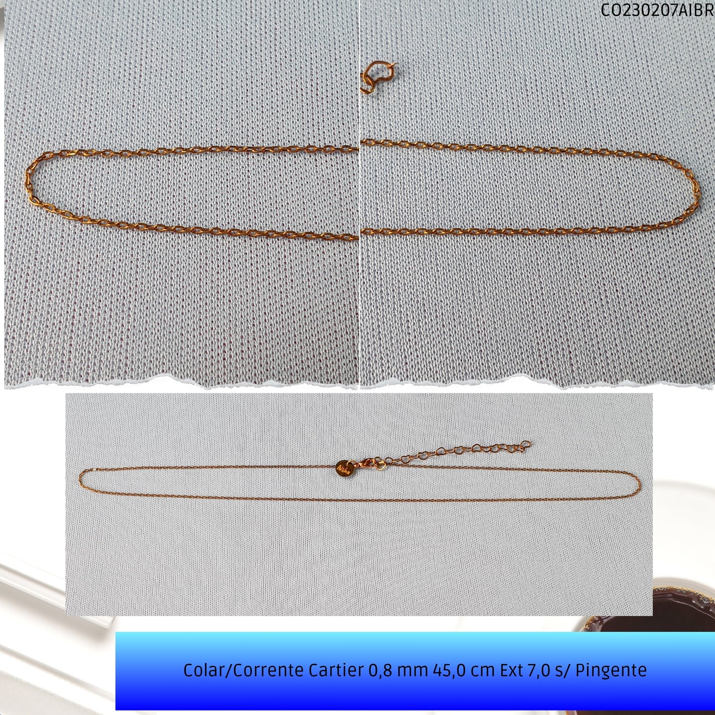Colar/Corrente Cartier 0.8 mm 45.0 cm Ext 7.0 s/ Pingente  - Código.: CO230207AIBR  - Peso.: 1.8 gr