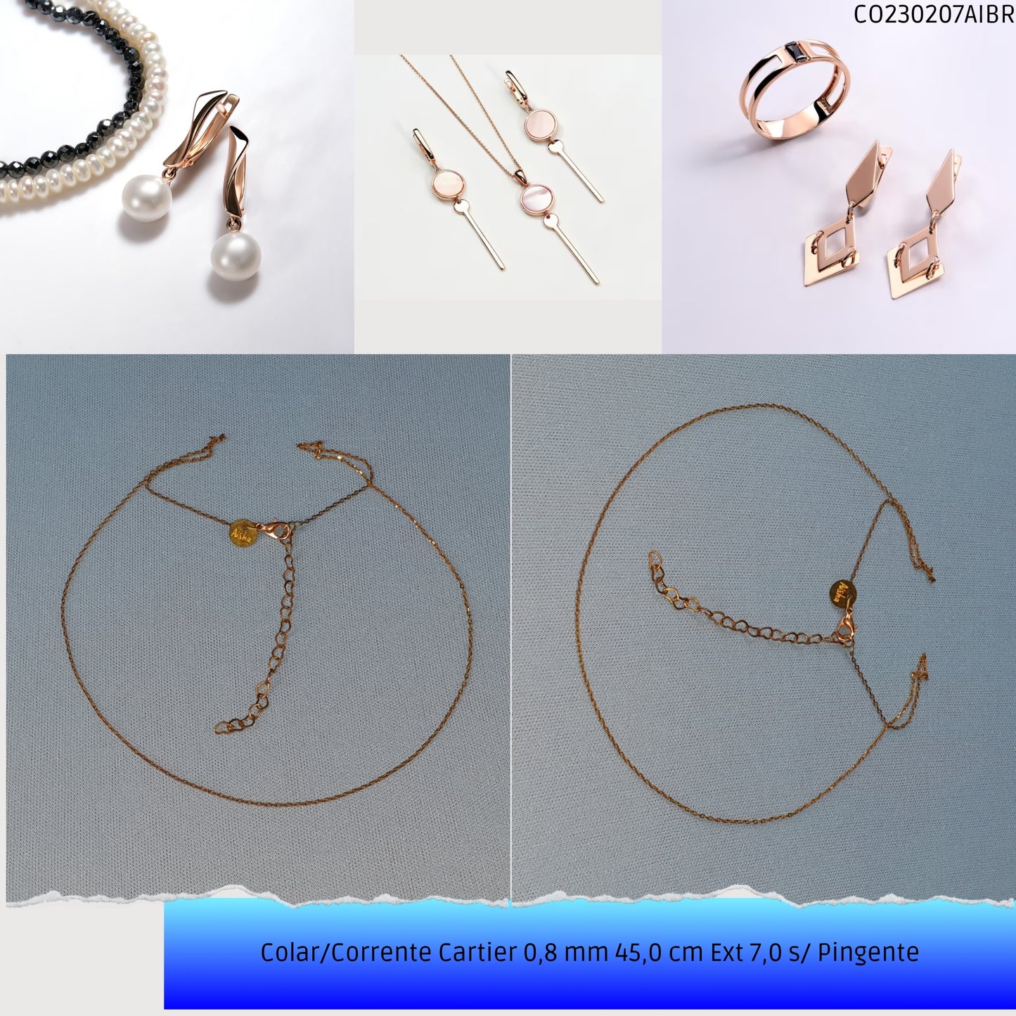 Colar/Corrente Cartier 0.8 mm 45.0 cm Ext 7.0 s/ Pingente  - Código.: CO230207AIBR  - Peso.: 1.8 gr